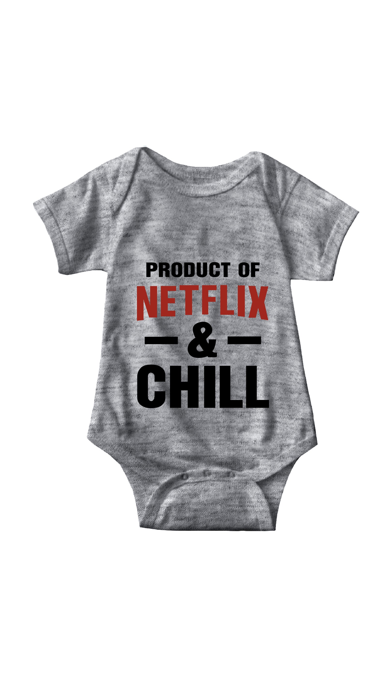 Product Of Netflix & Chill Infant Onesie Product Of Netflix & Chill Gray Infant Onesie | Sarcastic ME