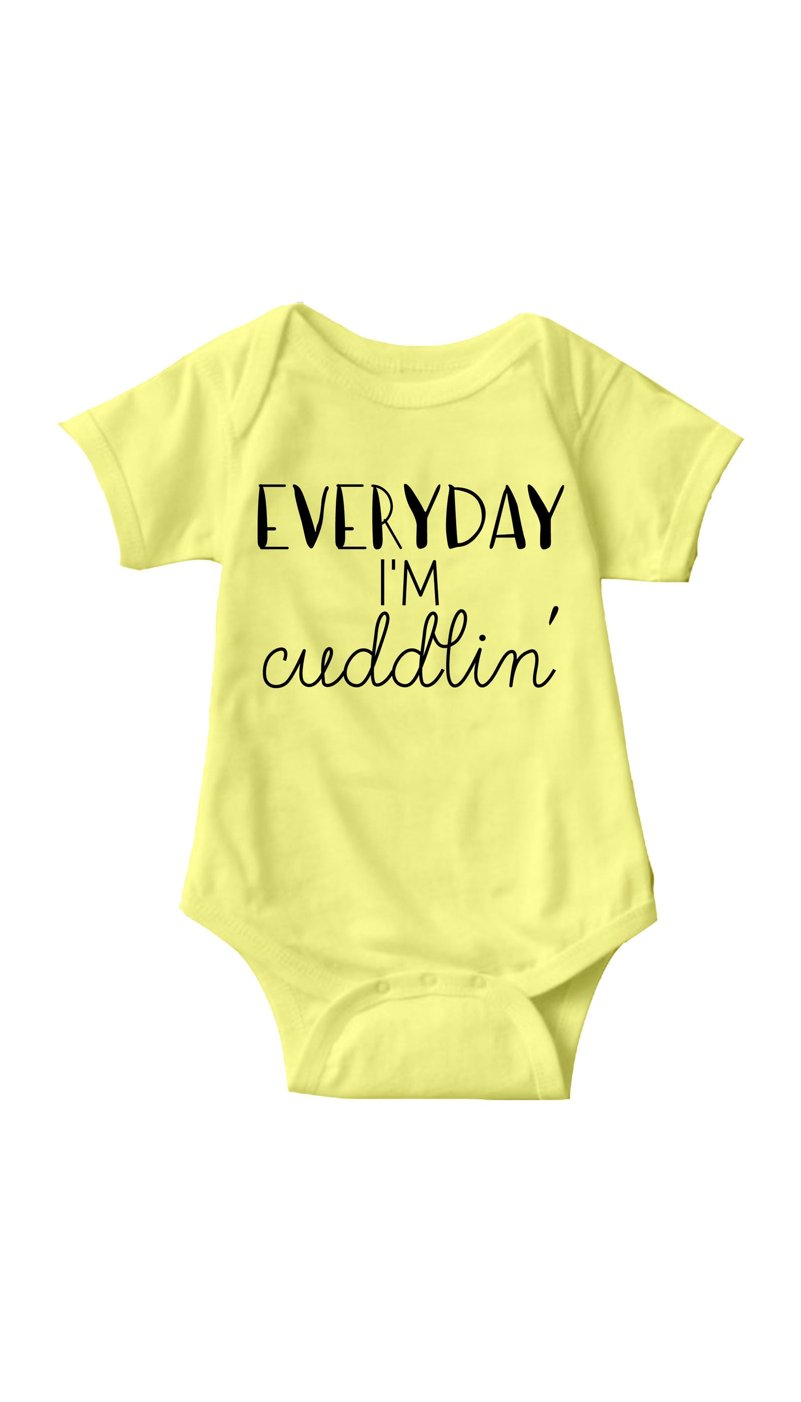 Everyday I'm Cuddlin' Infant Onesie Everyday I'm Cuddlin Yellow Baby Onesie | Sarcastic ME