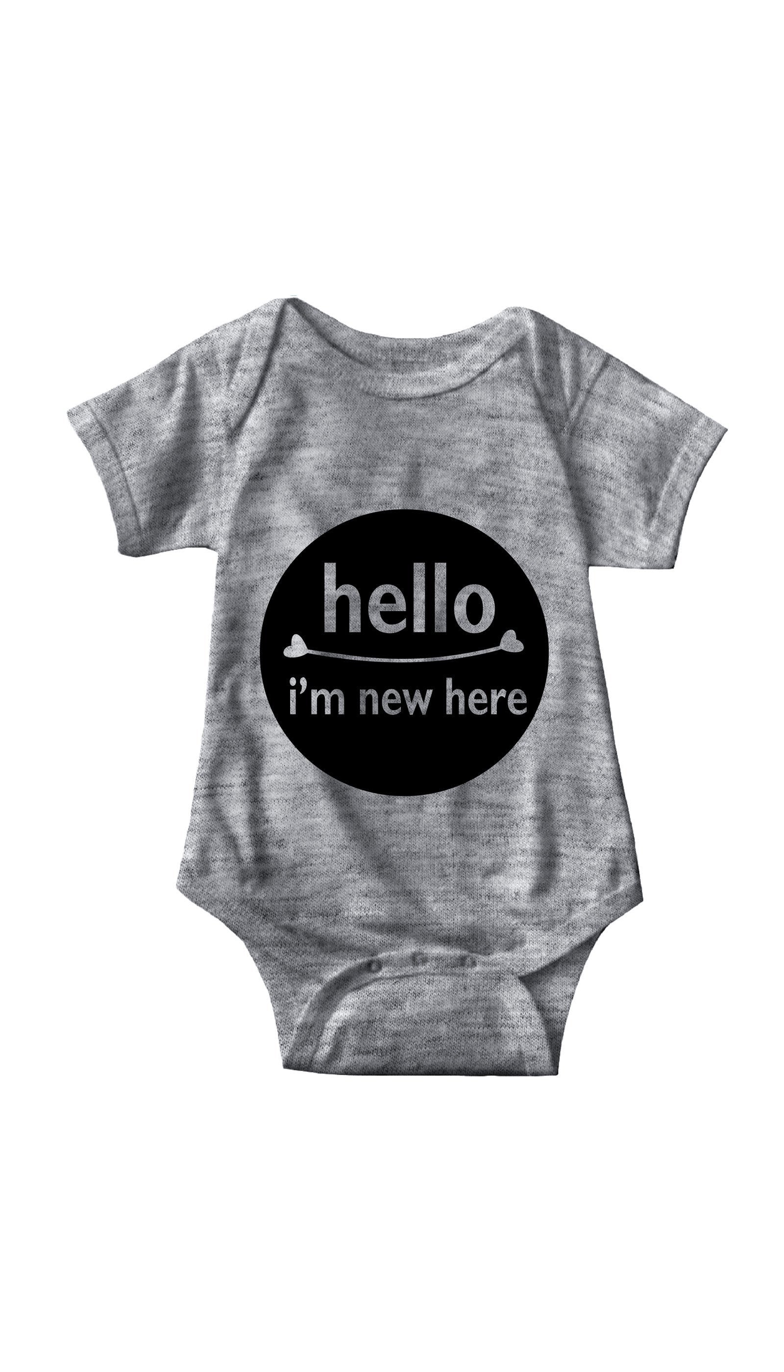 Hello I'm New Here Infant Onesie Hello I'm New Here Gray Infant Onesie | Sarcastic ME