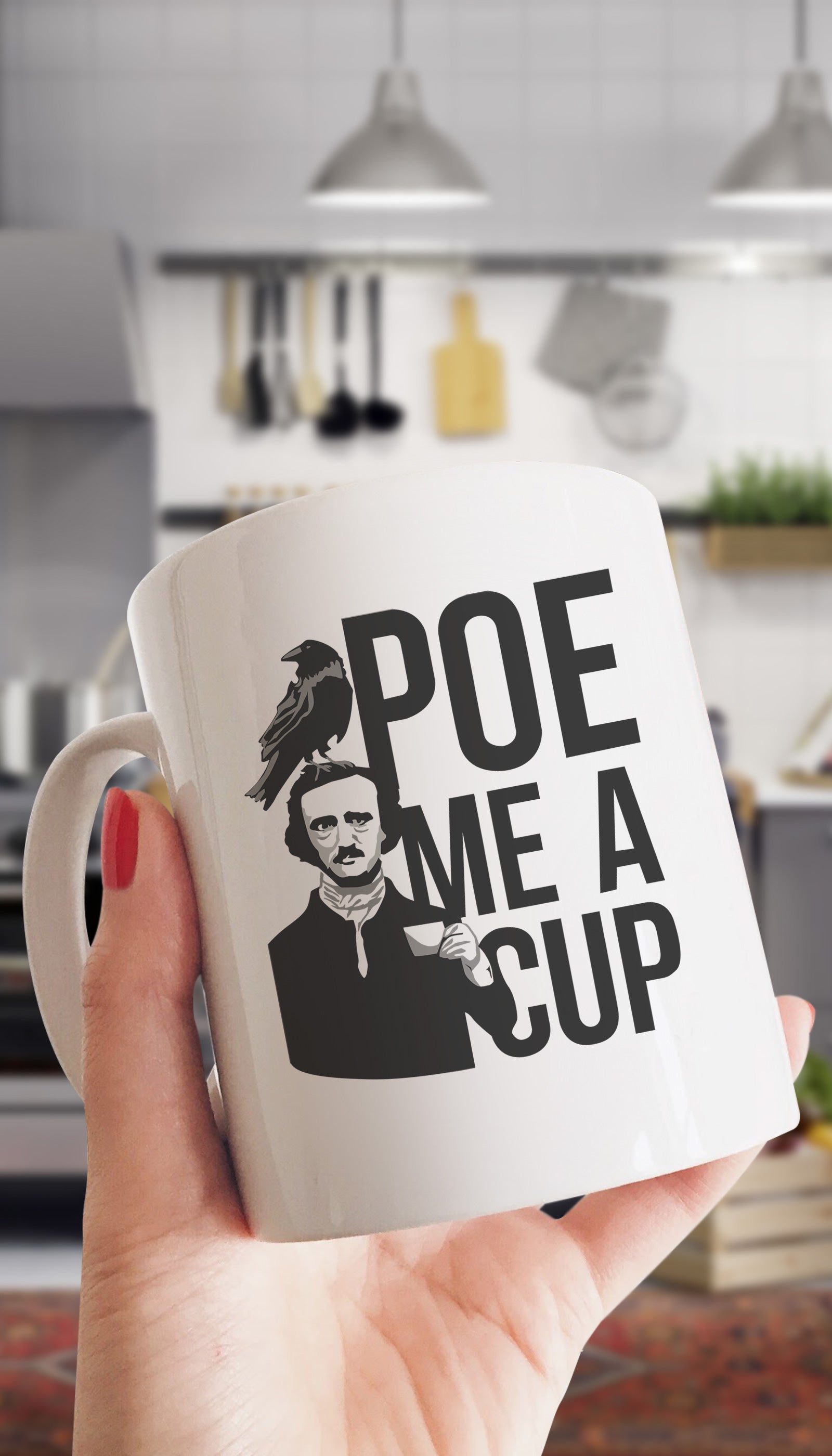 Edgar Allan Poe Me A Cup Funny Coffee Mug Edgar Allan Poe Me A Cup Funny & Clever Coffee Mug | Sarcastic ME