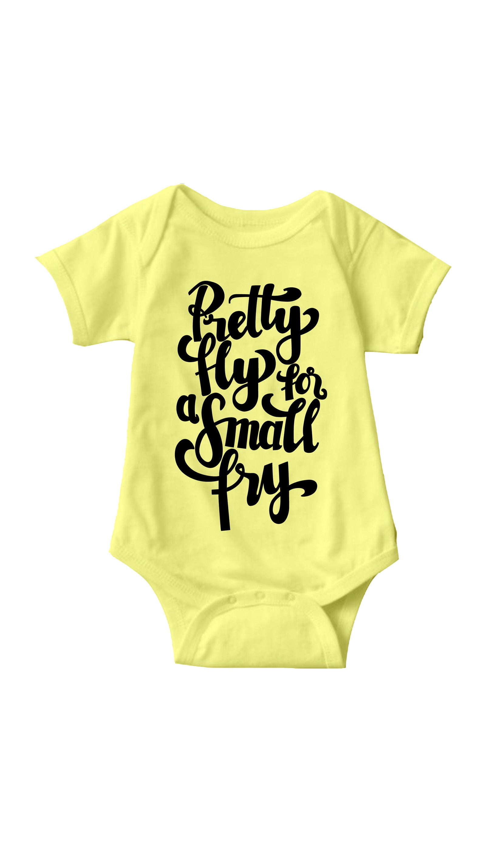 Pretty Fly For A Small Fry Funny Infant Onesie Pretty Fly For A Small Fry Yellow Infant Onesie | Sarcastic ME