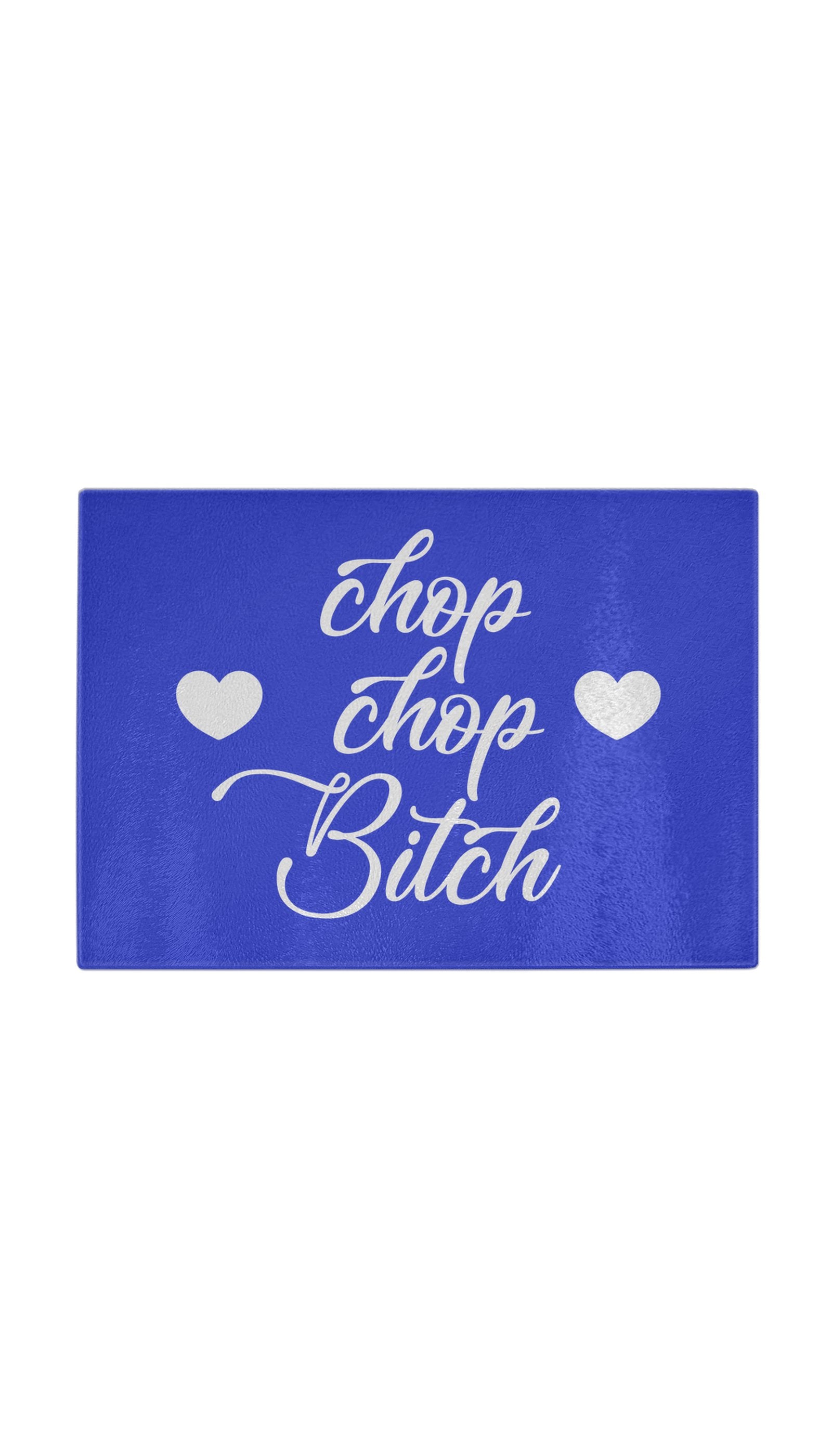 Chop Chop Bitch Funny Kitchen Cutting Board Chop Chop Bitch Funny Kitchen Cutting Board