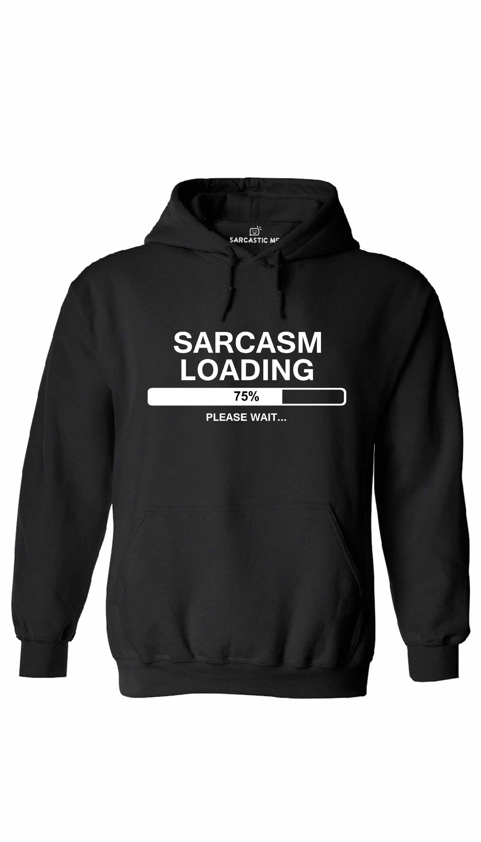 Sarcasm Loading Hoodie Sarcasm Loading Black Hoodie | Sarcastic ME