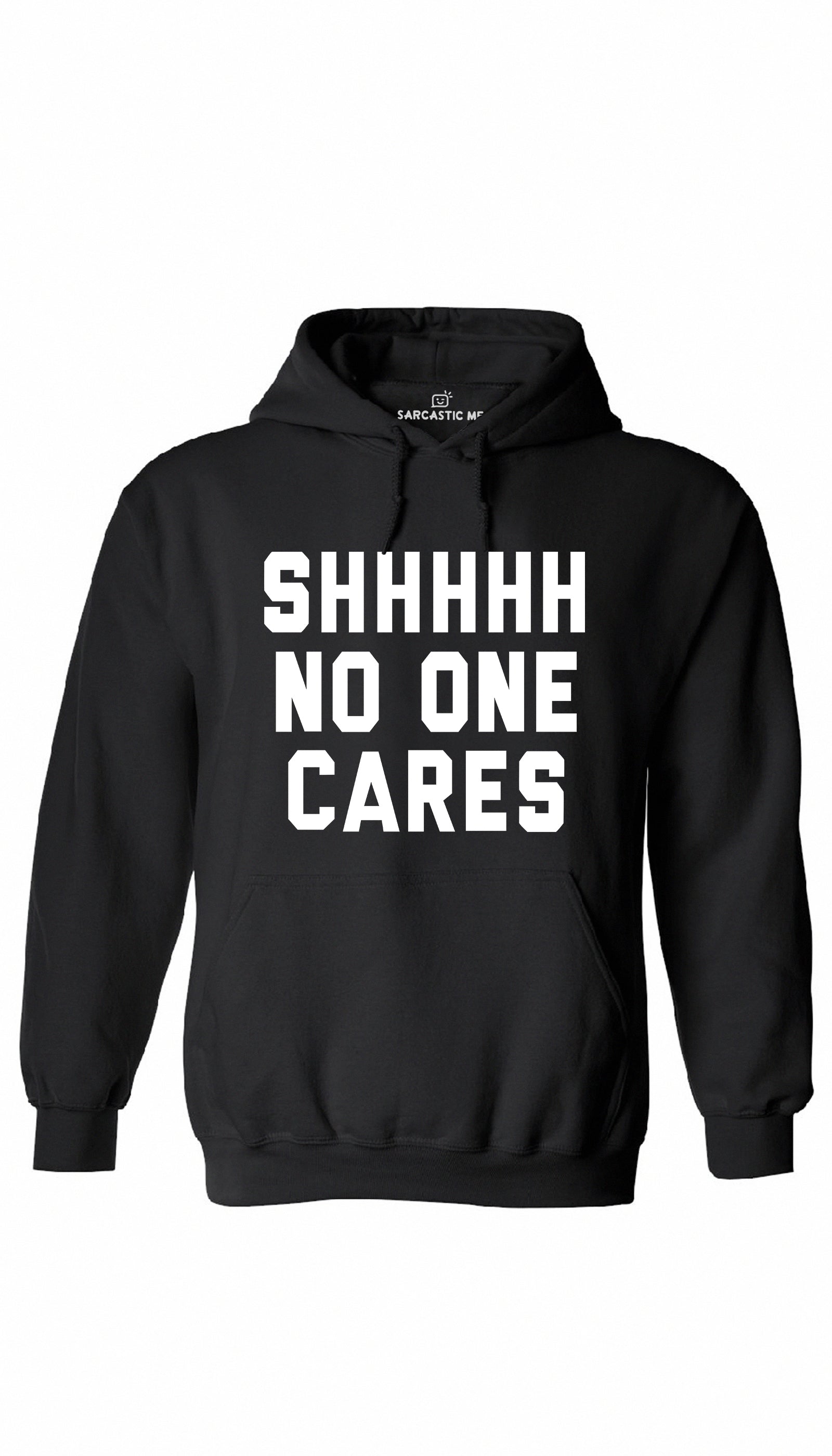 Shhhh No One Cares Hoodie Shhhh No One Cares Black Hoodie | Sarcastic ME