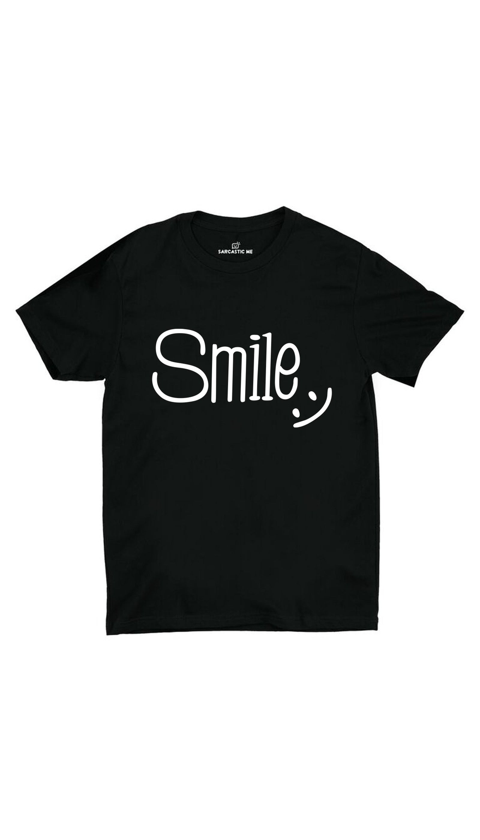 Smile Unisex T-shirt Smile Black Unisex T-shirt | Sarcastic ME