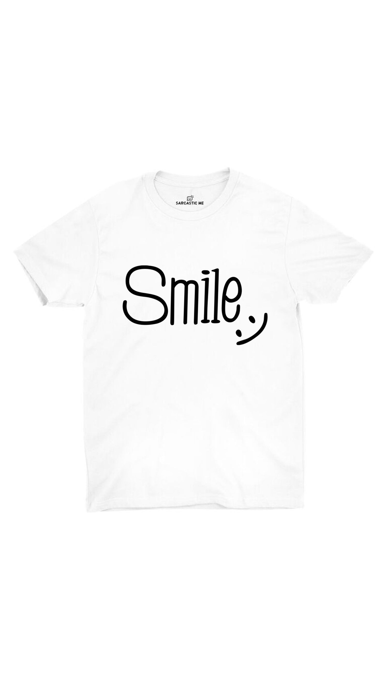 Smile Unisex T-shirt Smile White Unisex T-shirt | Sarcastic ME