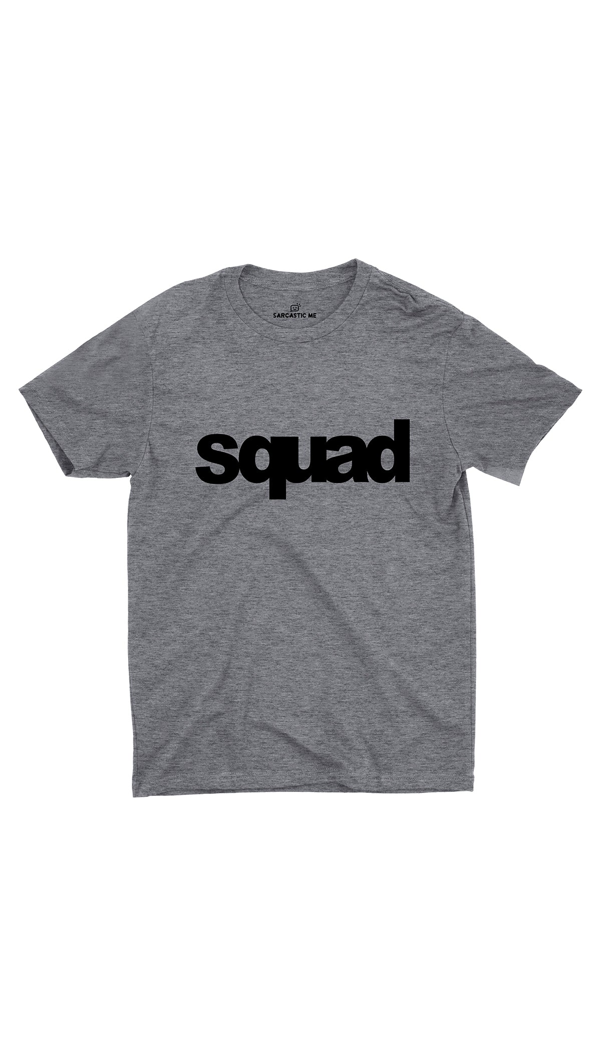 Squad Unisex T-shirt Squad Gray Unisex T-shirt | Sarcastic ME