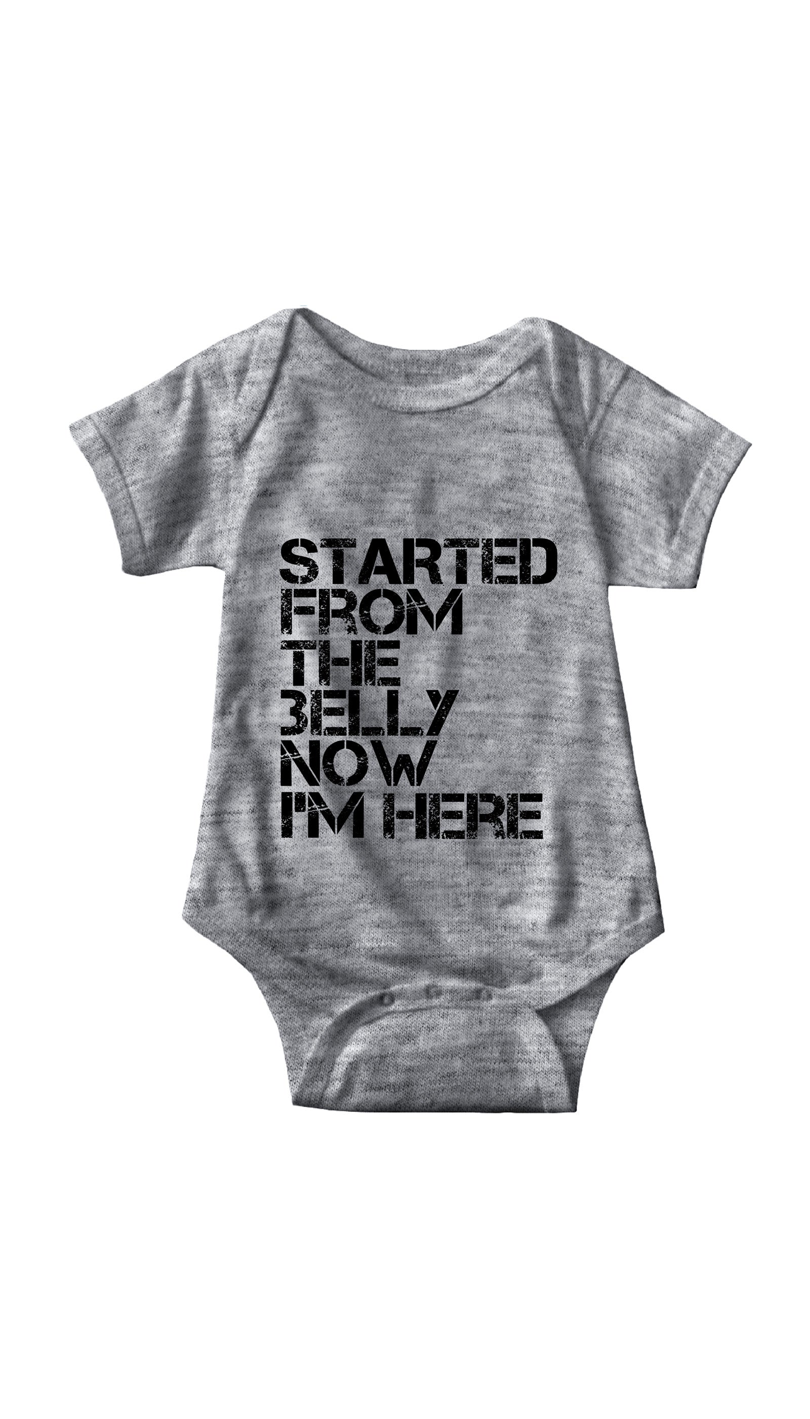 Started From The Belly Now I'm Here Funny Infant Onesie Started From The Belly Gray Infant Onesie | Sarcastic ME