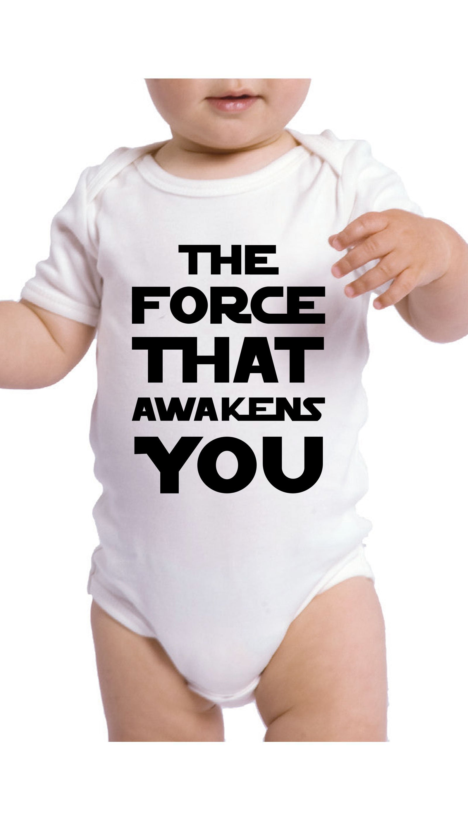 The Force That Awakens You Infant Onesie The Force That Awakens You Infant Onesie