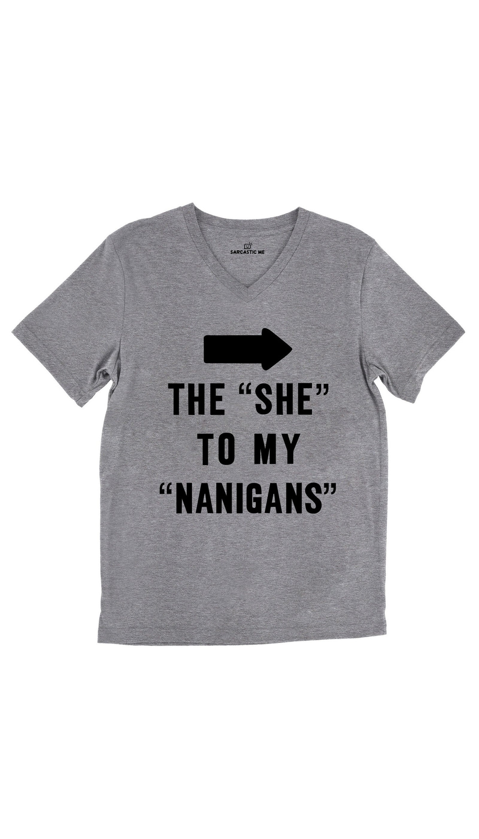 The She To My Nanigans Unisex V-Neck Tee The She To My Nanigans Tri-Blend Gray Unisex V-Neck Tee | Sarcastic Me