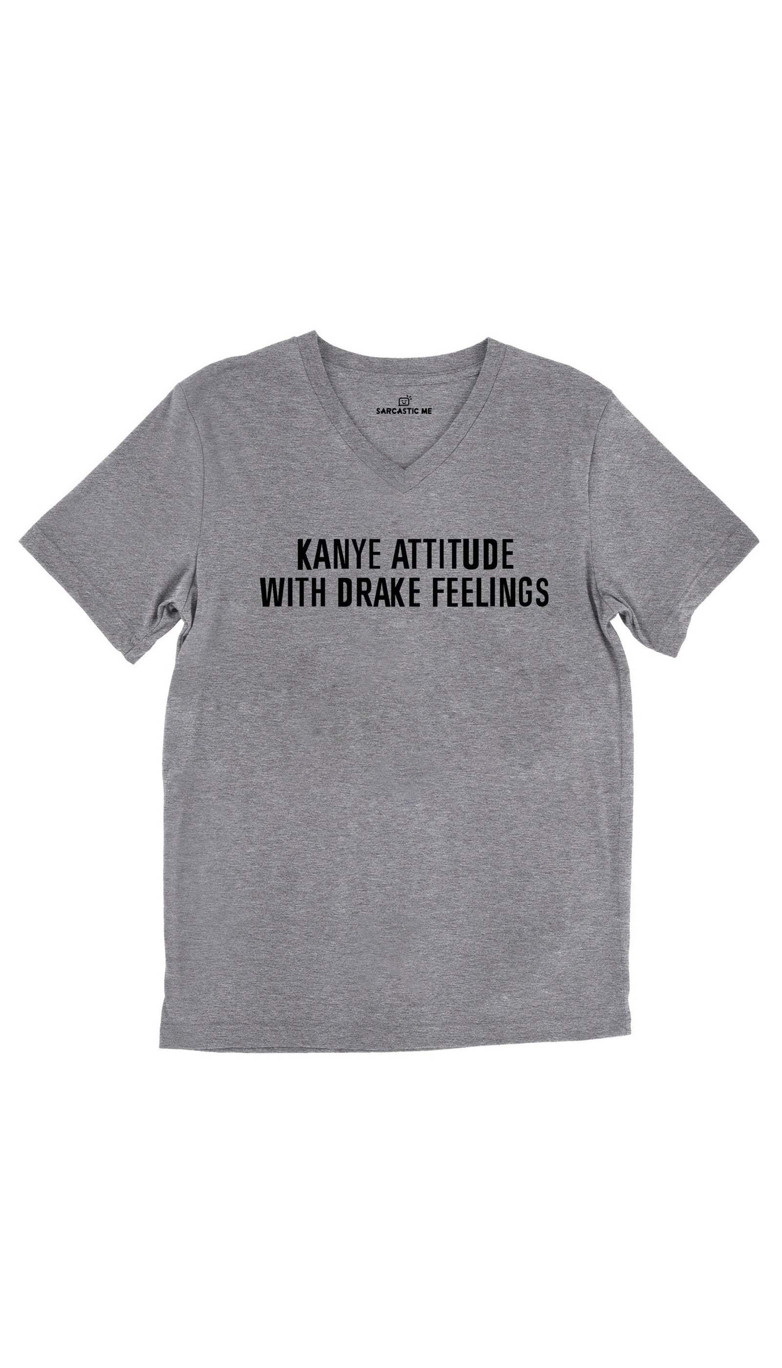 Kanye Attitude With Drake Feelings Unisex V-Neck Tee Kanye Attitude With Drake Feelings Tri-Blend Gray Unisex V-Neck Tee | Sarcastic Me