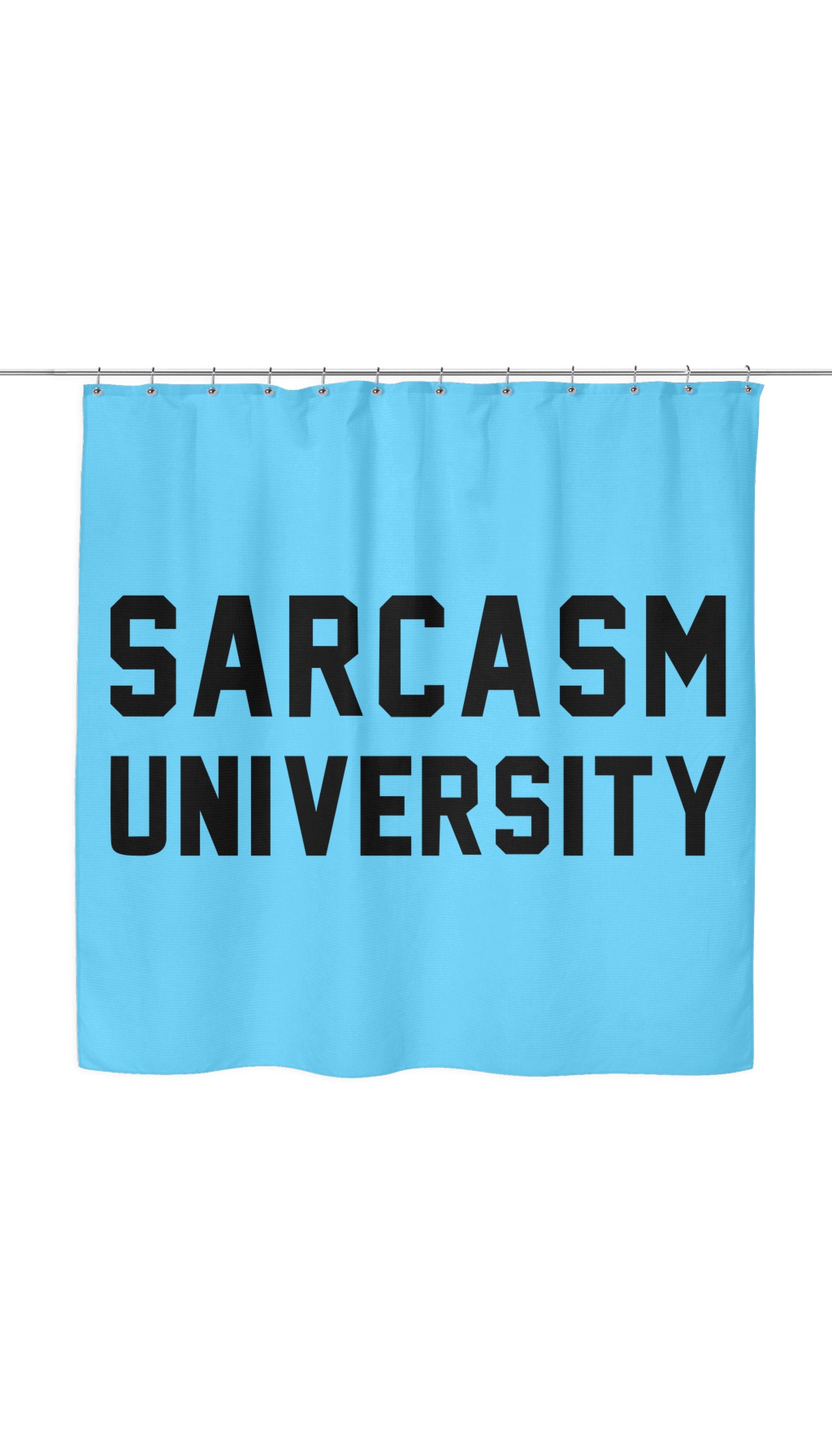 Sarcasm University Shower Curtain Sarcasm University Shower Curtain