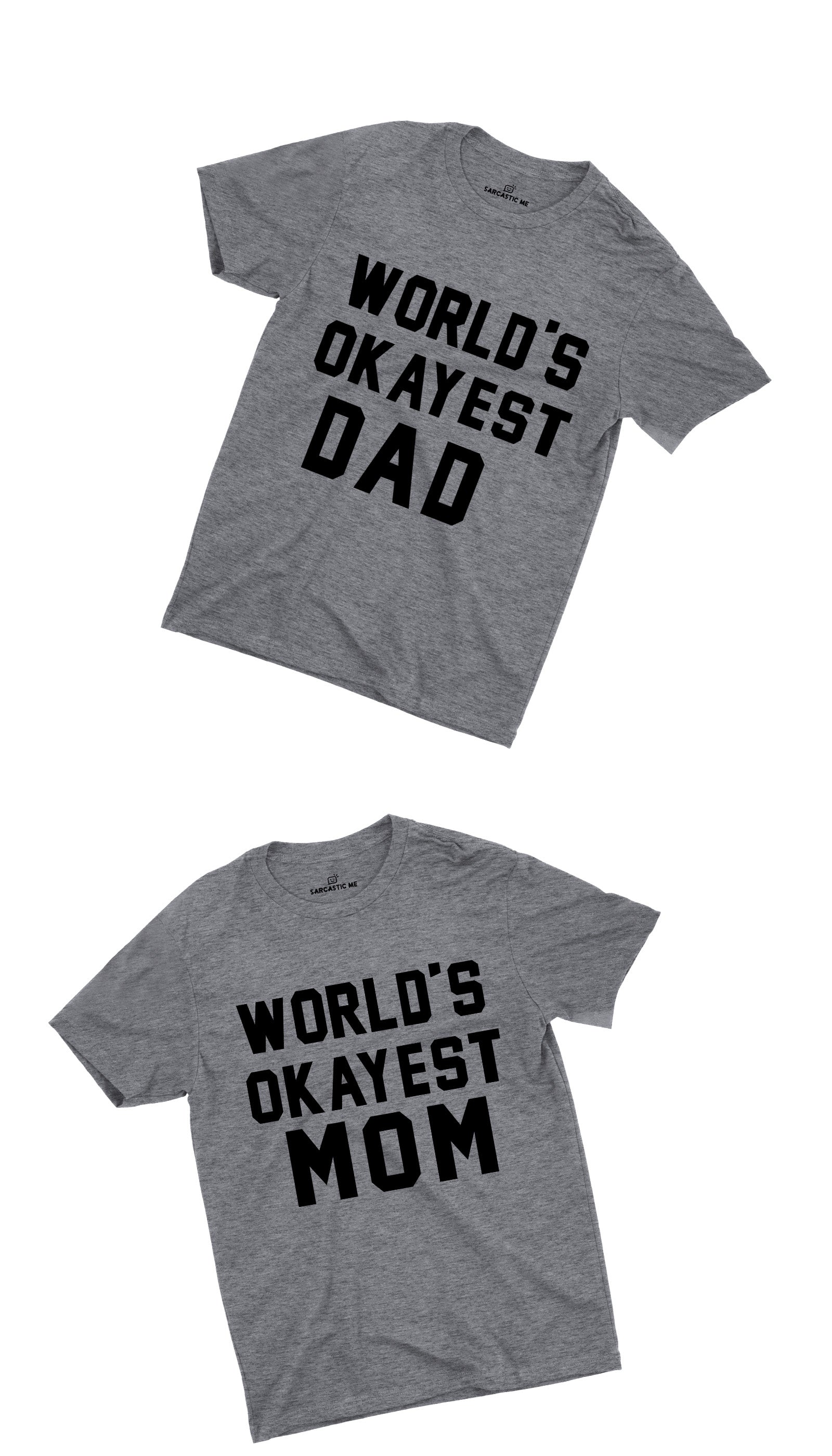 World's Okayest Dad & Mom Couples Unisex T-shirt Set World's Okayest Dad & Mom Grey Couples Unisex T-shirt Set | Sarcastic ME