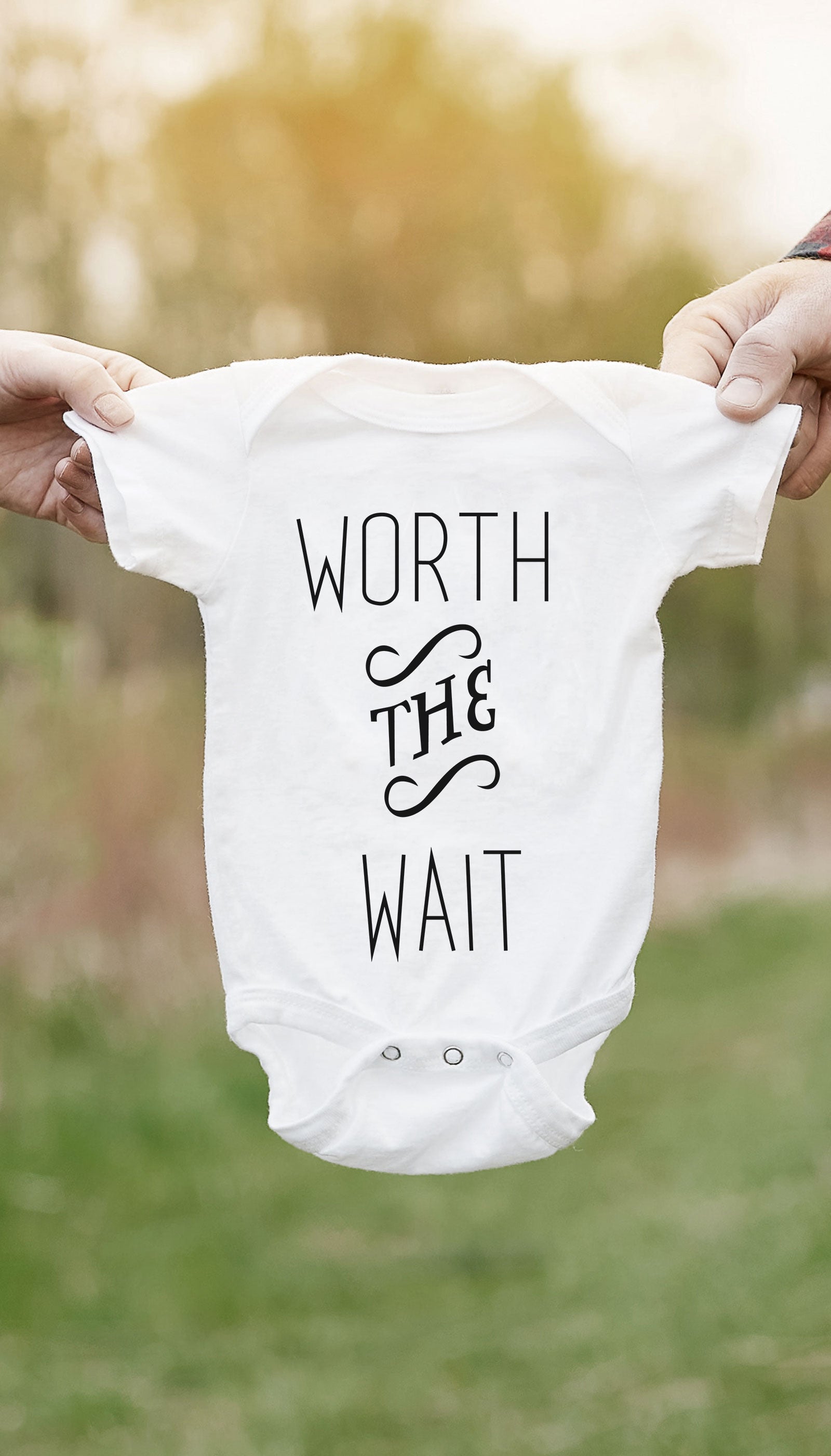 Worth The Wait Infant Onesie Worth The Wait Infant Onesie