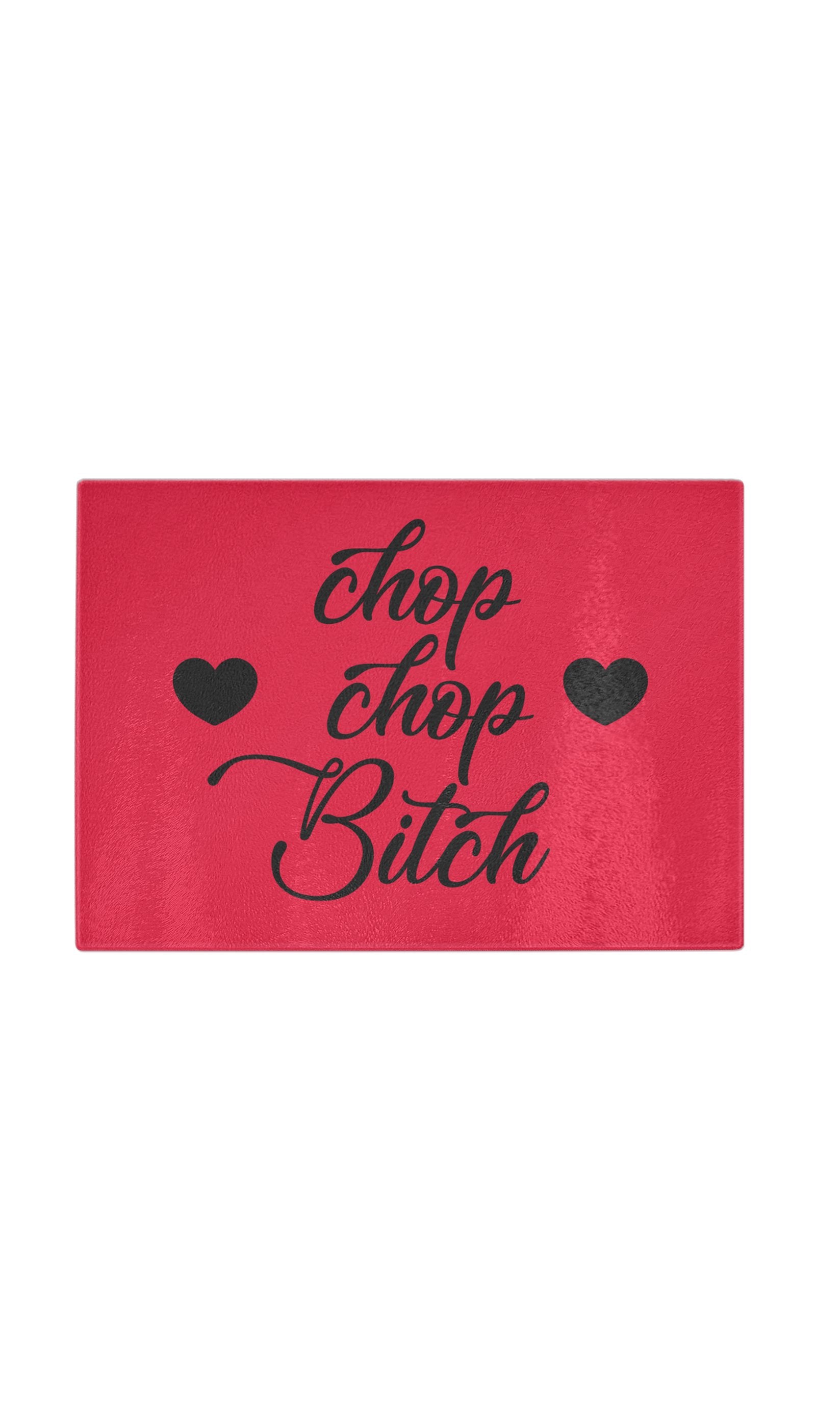 Chop Chop Bitch Funny Kitchen Cutting Board Chop Chop Bitch Funny Kitchen Cutting Board