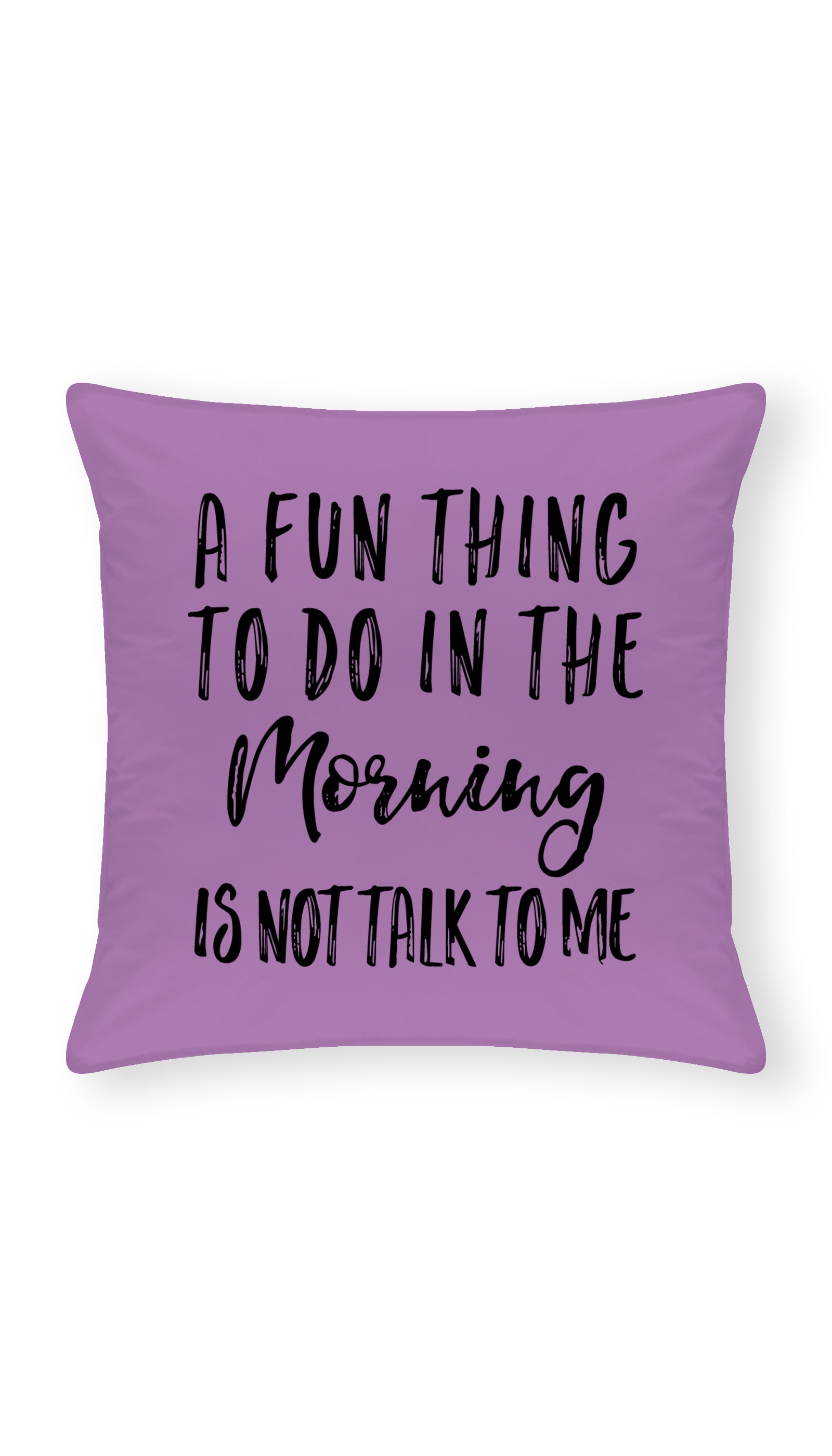 A Fun Thing To Do In The Morning Funny Throw Pillow A Fun Thing To Do In The Morning Throw Pillow | Sarcastic ME
