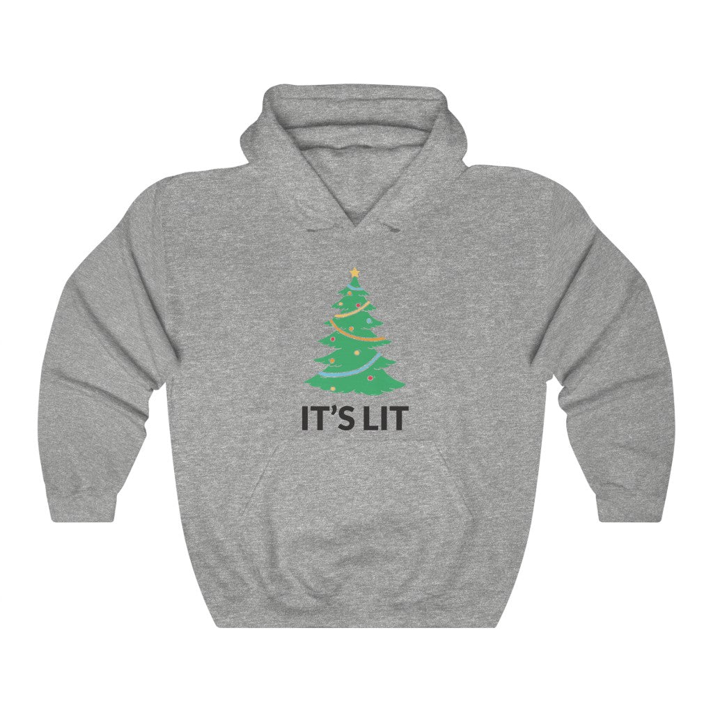 Its Lit Hooded Sweatshirt Its Lit Hooded Sweatshirt
