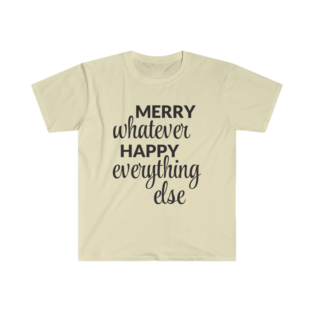 Merry Whatever Happy Everything Else T-Shirt Merry Whatever Happy Everything Else T-Shirt