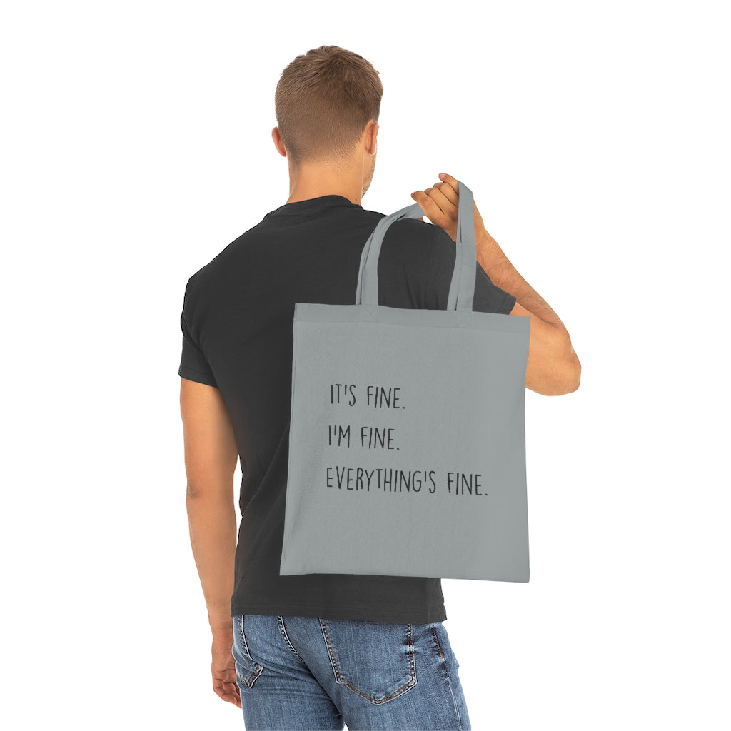 Everything Is Fine Tote Bag Everything Is Fine Tote Bag