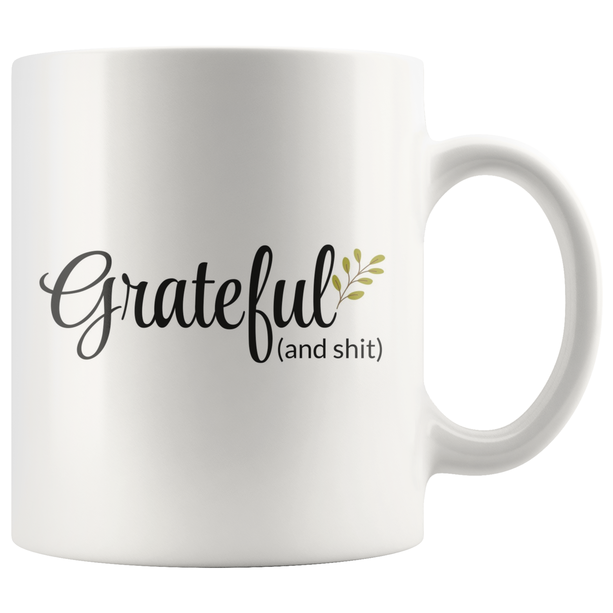 Grateful And Shit Coffee Mug Grateful And Shit Coffee Mug
