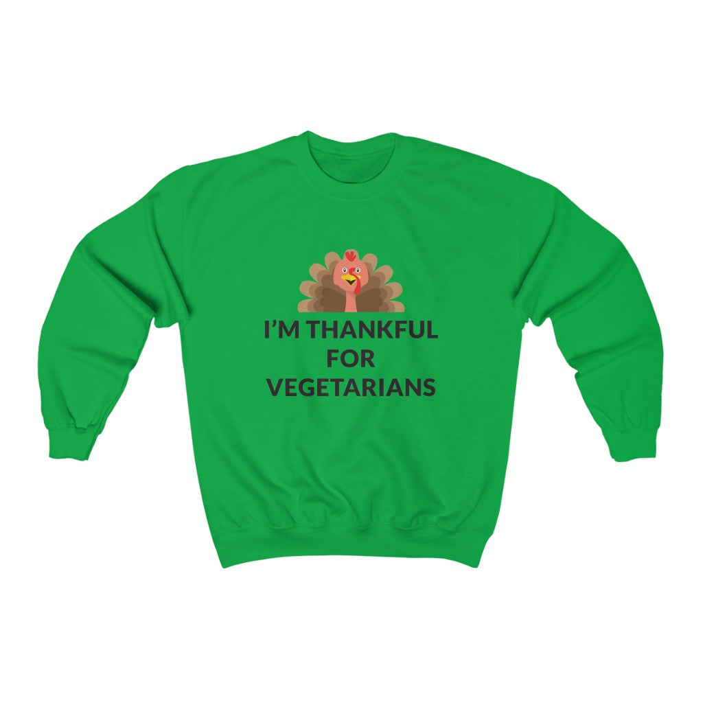 Thankful For Vegetarians Crewneck Sweatshirt Thankful For Vegetarians Crewneck Sweatshirt