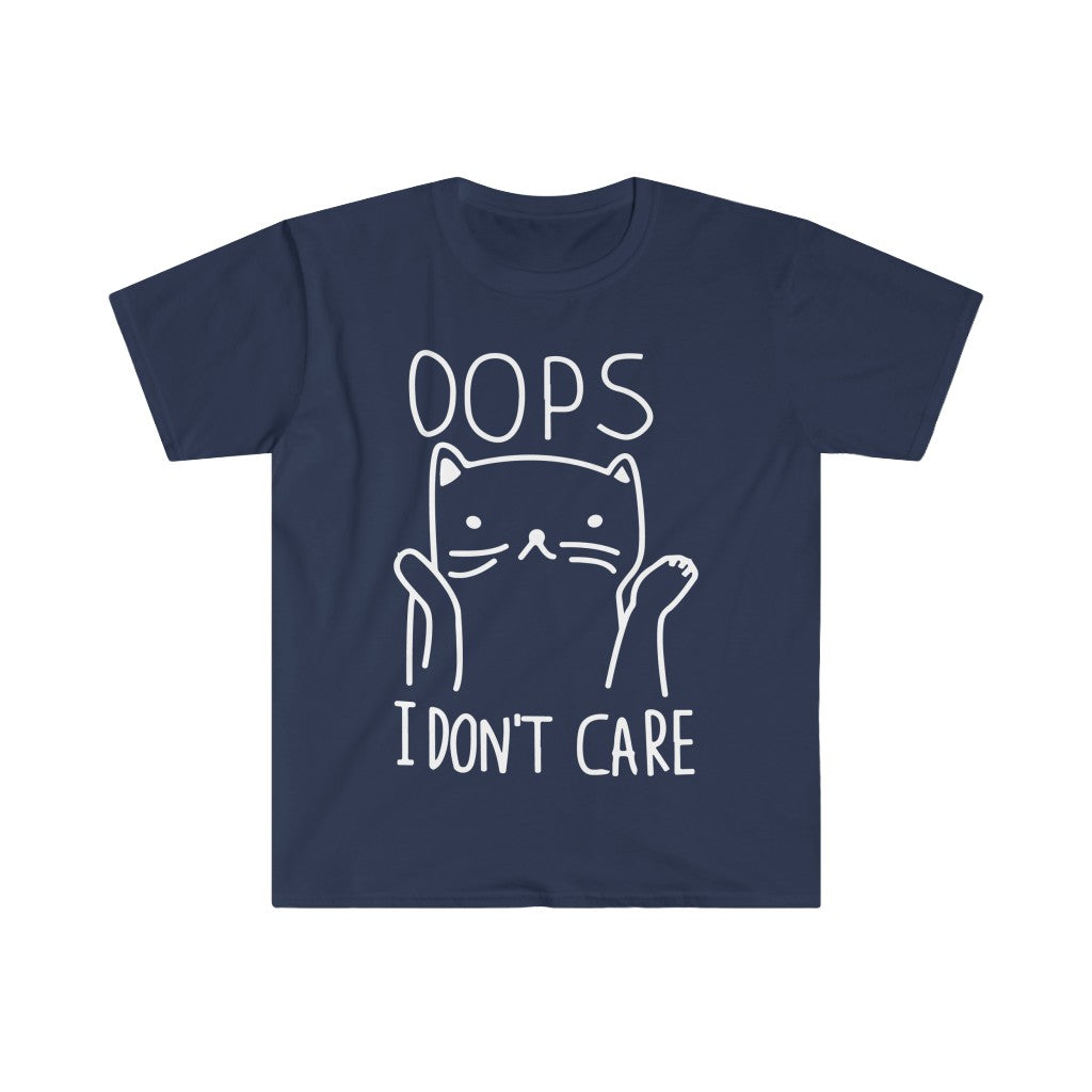 Oops I Don't Care T-Shirt Oops I Don't Care T-Shirt