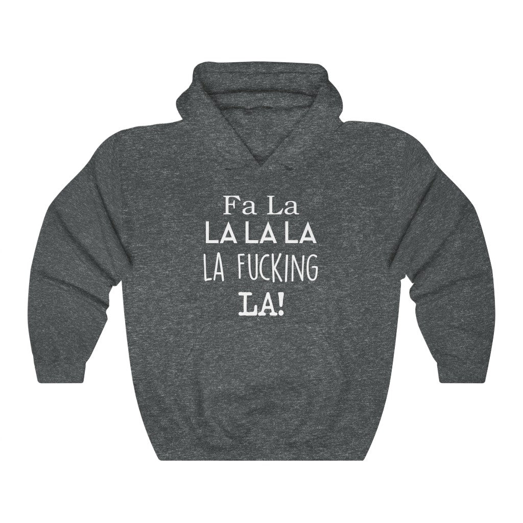 FA LA LA Hooded Sweatshirt FA LA LA Hooded Sweatshirt