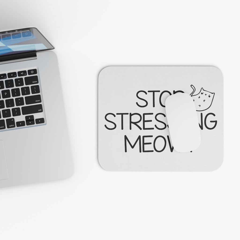 Stop Stressing Meowt Workplace Mouse Pad Stop Stressing Meowt Workplace Mouse Pad