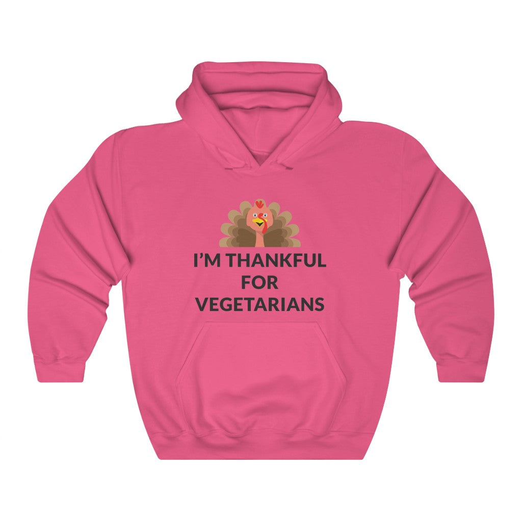Thankful For Vegetarians Hooded Sweatshirt Thankful For Vegetarians Hooded Sweatshirt