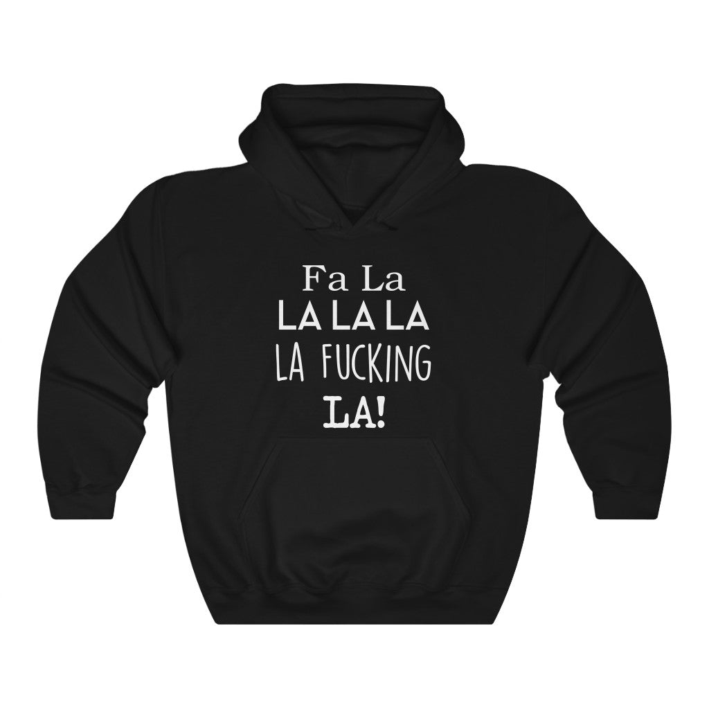 FA LA LA Hooded Sweatshirt FA LA LA Hooded Sweatshirt