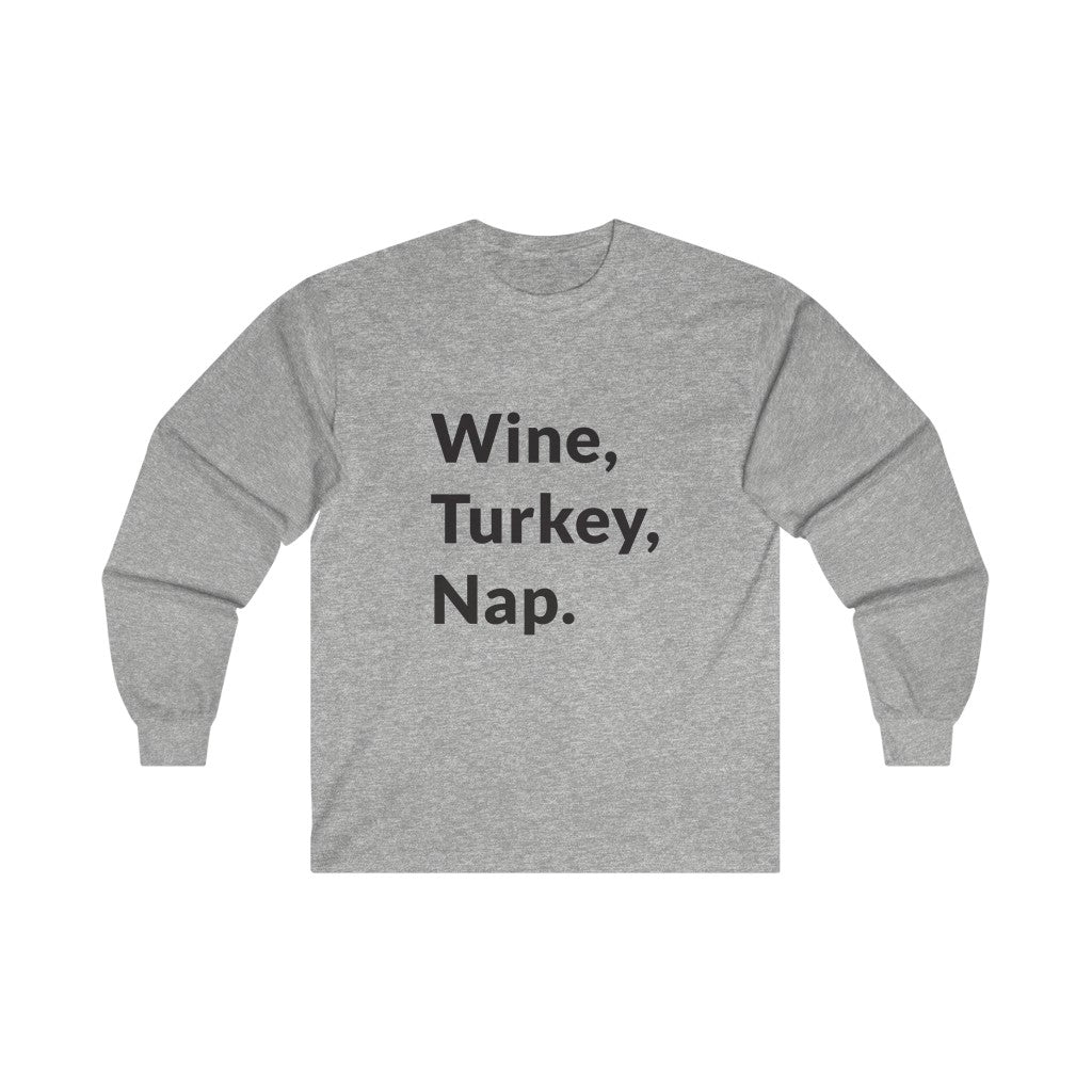 Wine, Turkey, Nap Long Sleeve Tee Wine, Turkey, Nap Long Sleeve Tee