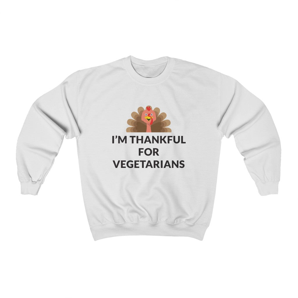 Thankful For Vegetarians Crewneck Sweatshirt Thankful For Vegetarians Crewneck Sweatshirt
