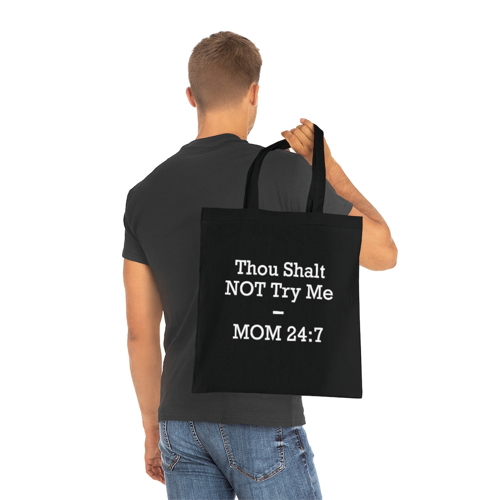 Thou Shall Not Try Me Tote Bag Thou Shall Not Try Me Tote Bag
