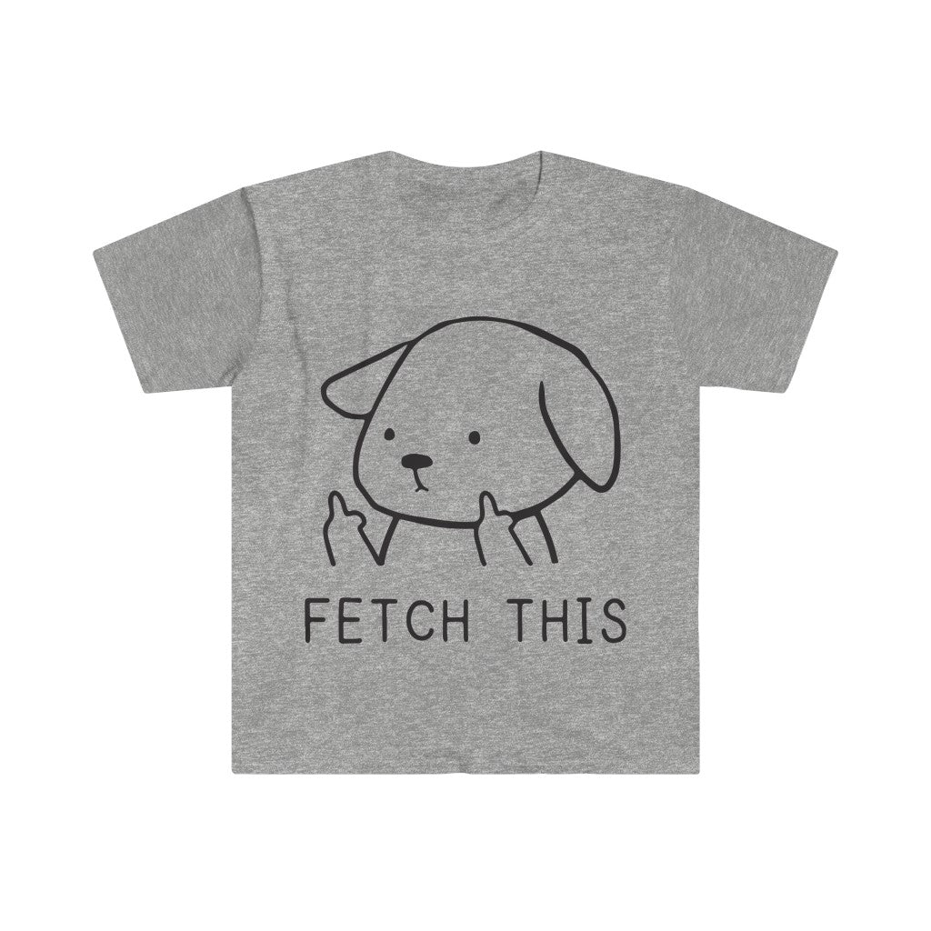 Fetch This T-Shirt Fetch This T-Shirt