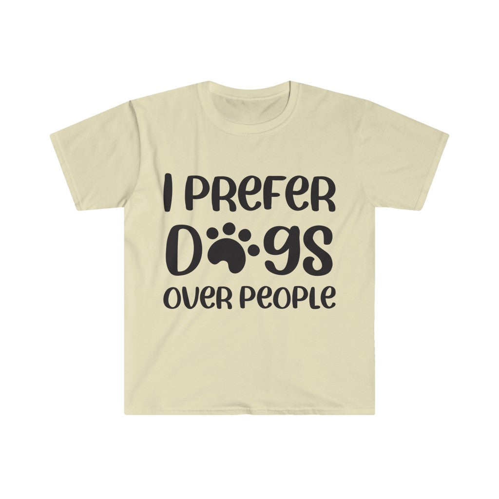 I Prefer Dogs Over People T-Shirt I Prefer Dogs Over People T-Shirt