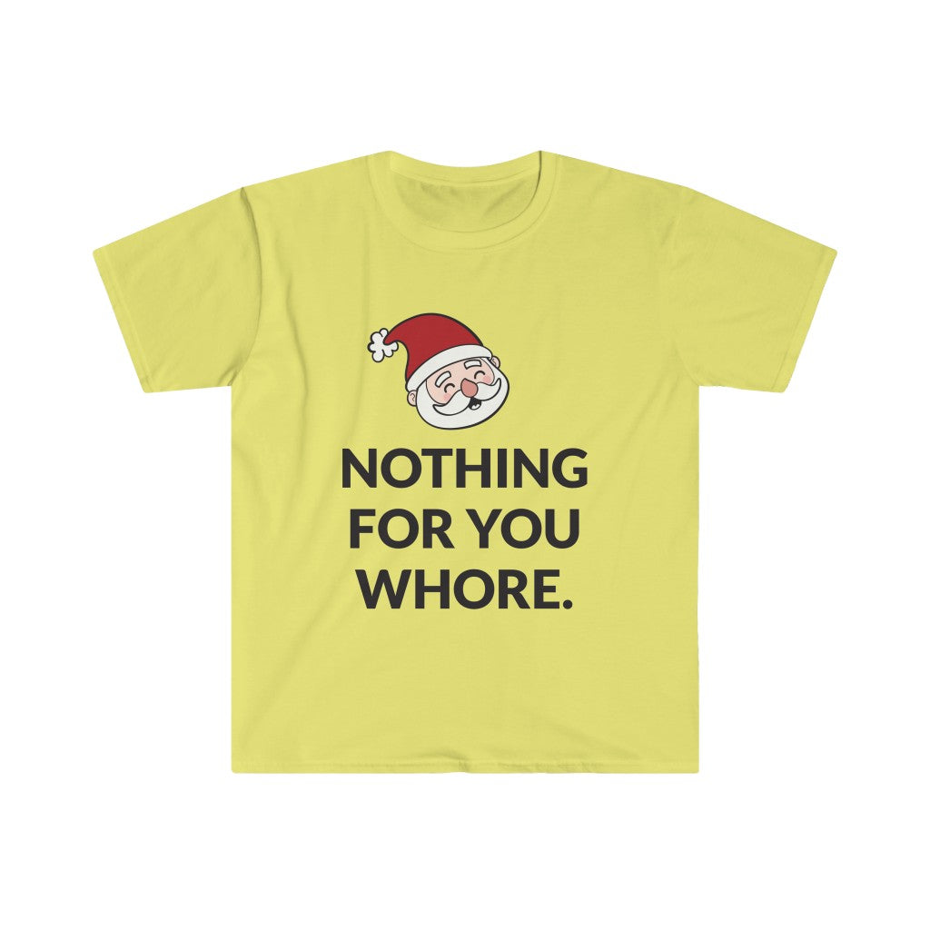 Nothing For You T-Shirt Nothing For You T-Shirt