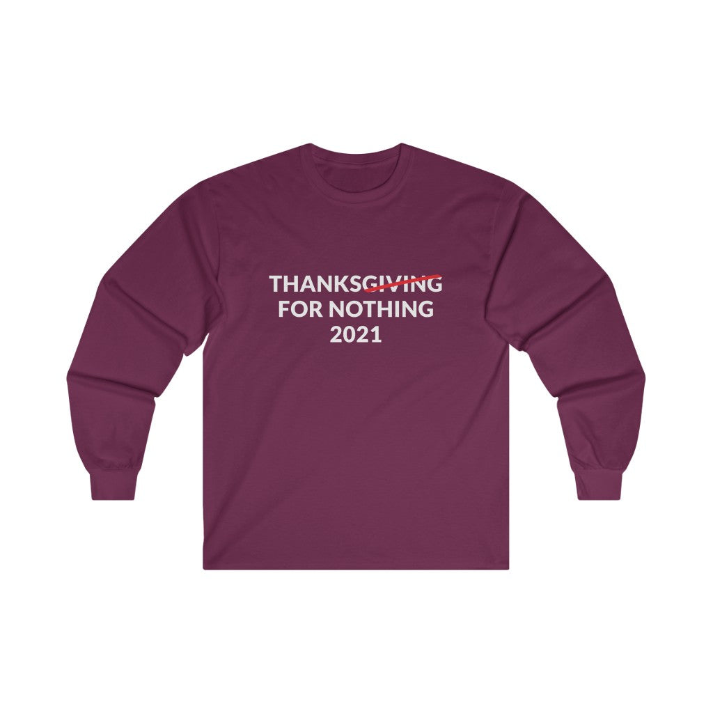 Thanks For Nothing Long Sleeve Tee Thanks For Nothing Long Sleeve Tee