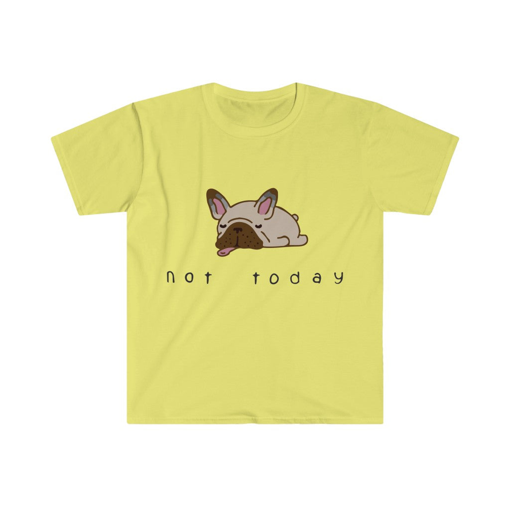 Not Today T-Shirt Not Today T-Shirt