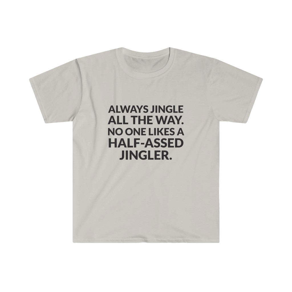 Jingle All The Way T-Shirt Jingle All The Way T-Shirt