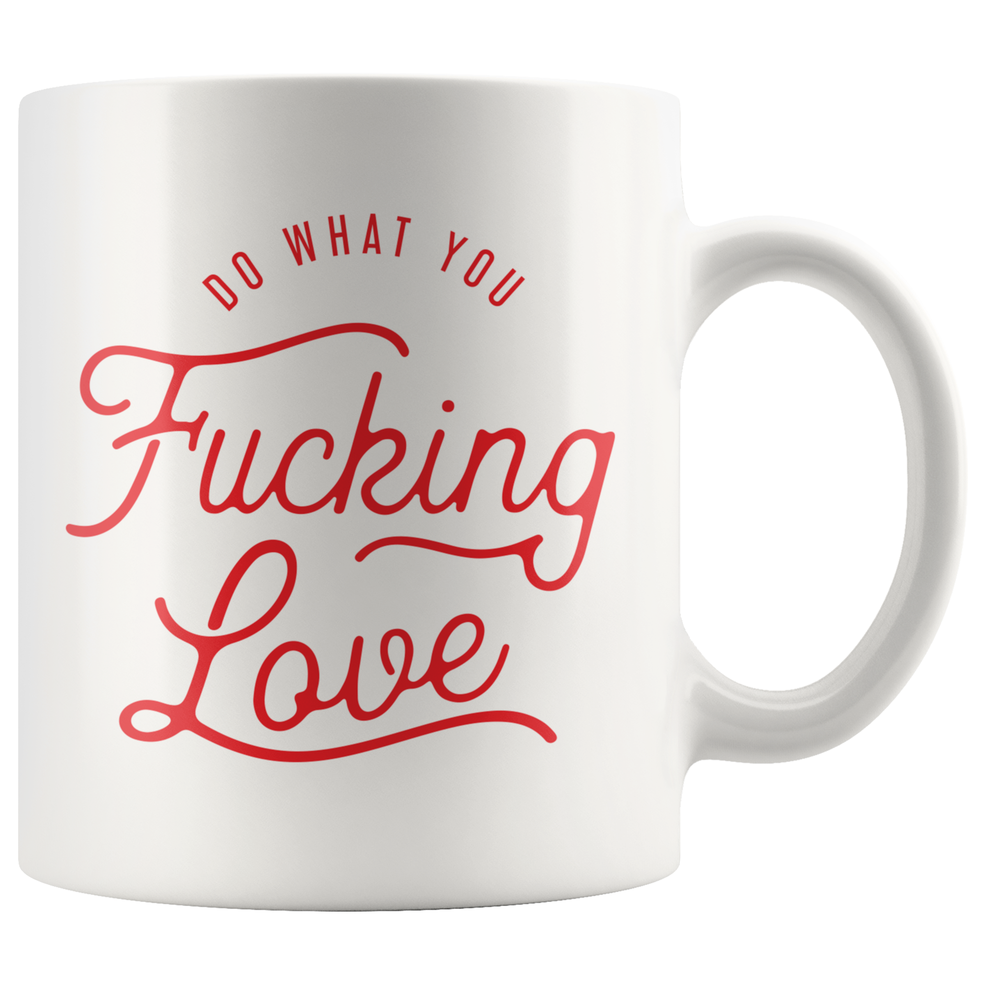 Do What You Leave Coffee Mug Do What You Leave Coffee Mug