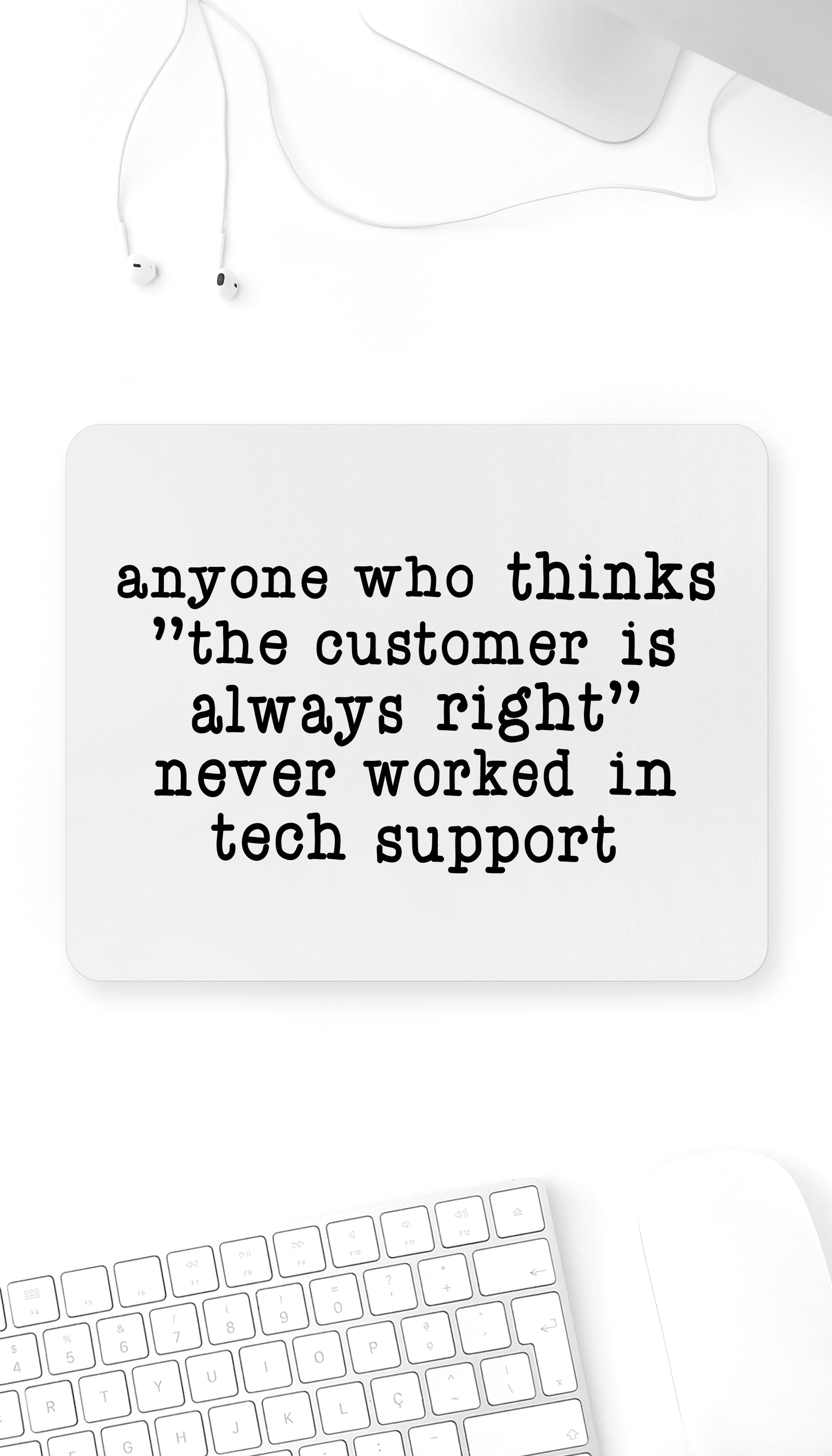 Anyone Who Thinks Customer Is Always Right Mouse Pad Anyone Who Thinks Customer Is Always Right Funny Office Mouse Pad