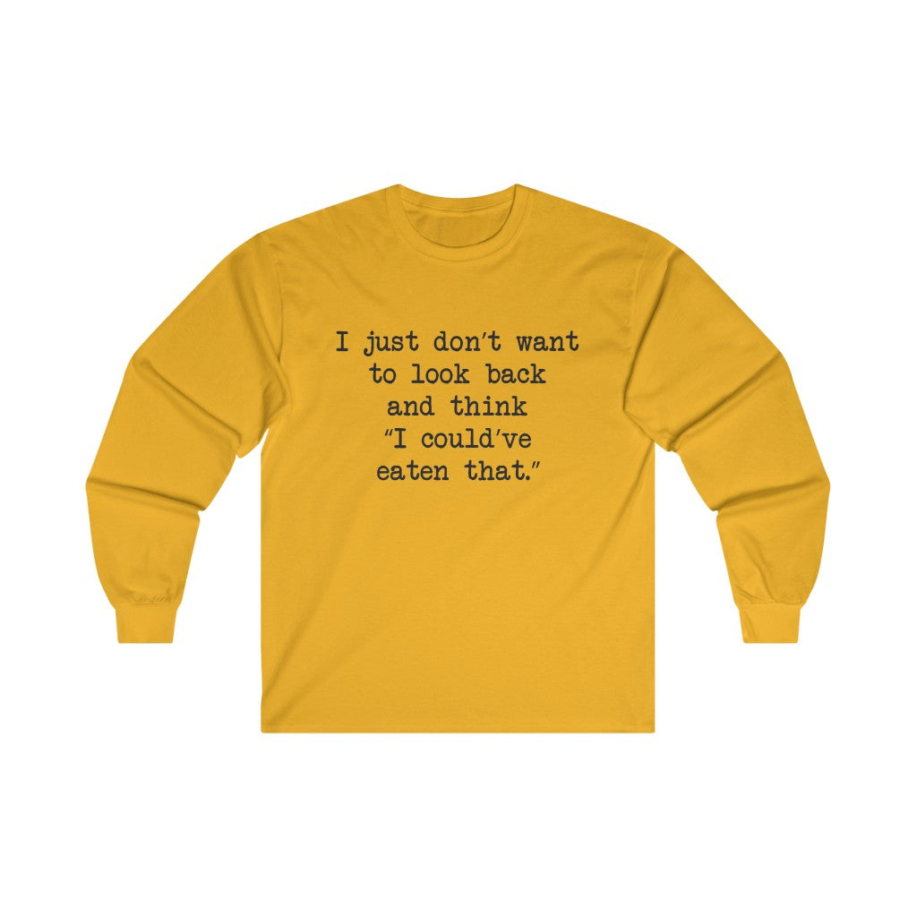 No Regrets Long Sleeve Tee No Regrets Long Sleeve Tee