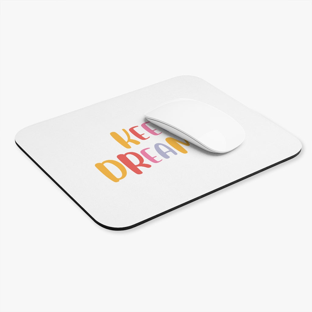 Keep Dreamin Motivational Mouse Pad Keep Dreamin Motivational Mouse Pad