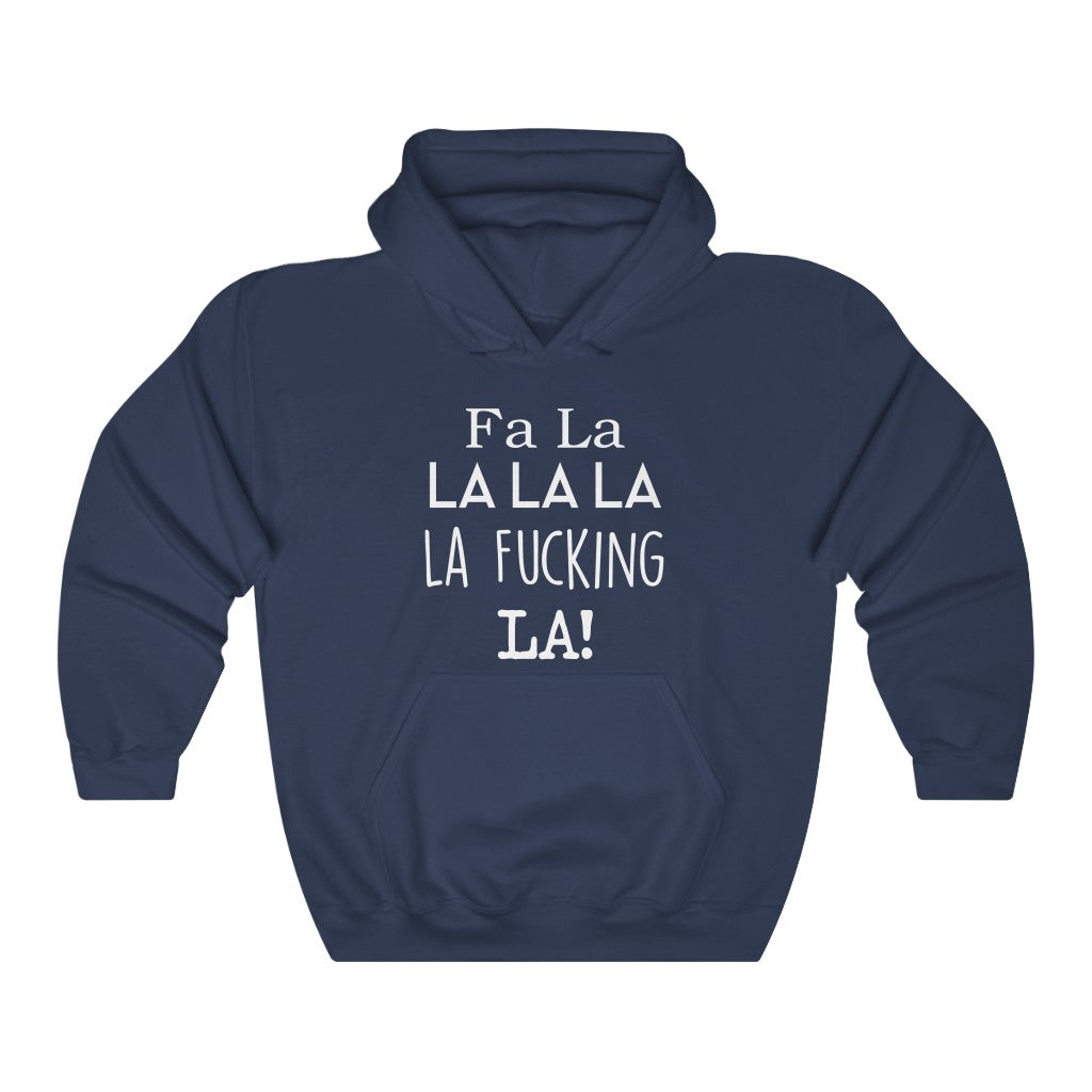 FA LA LA Hooded Sweatshirt FA LA LA Hooded Sweatshirt