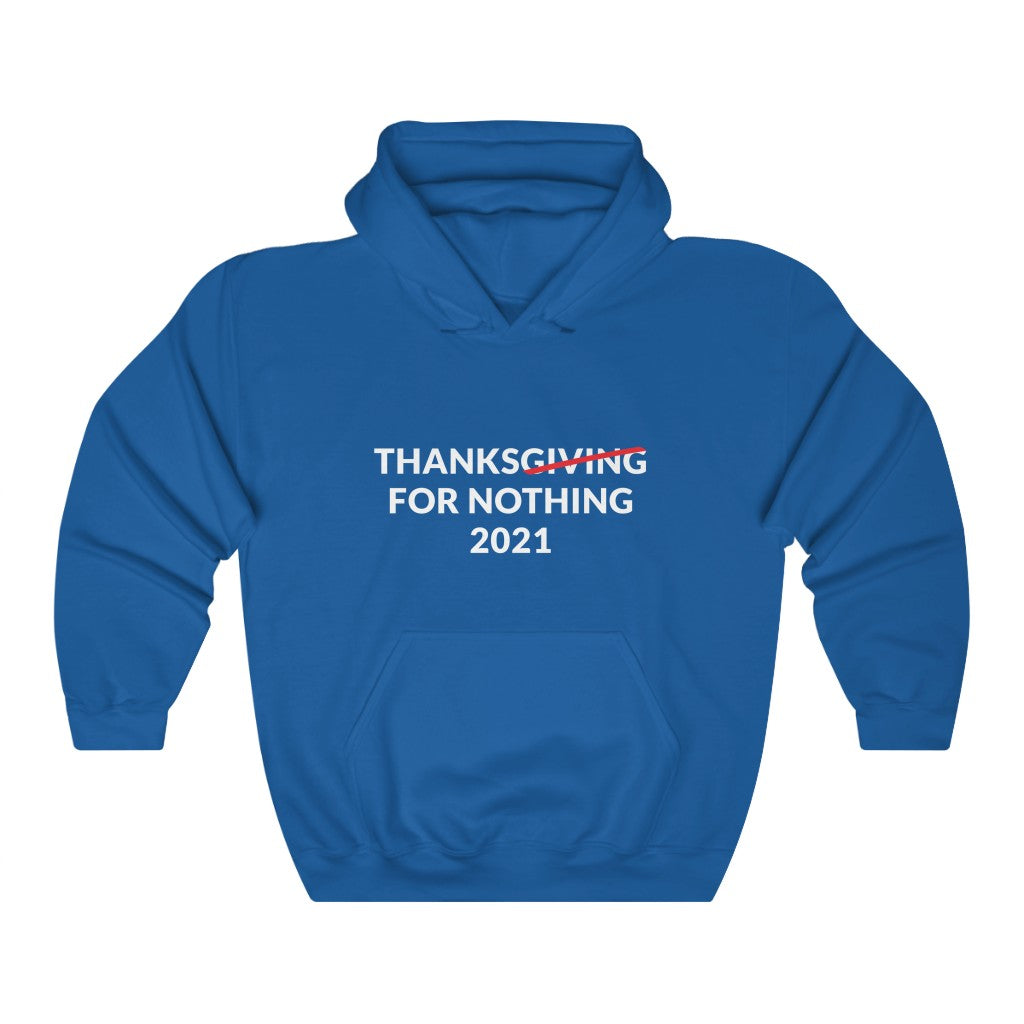 Thanks For Nothing Hooded Sweatshirt Thanks For Nothing Hooded Sweatshirt