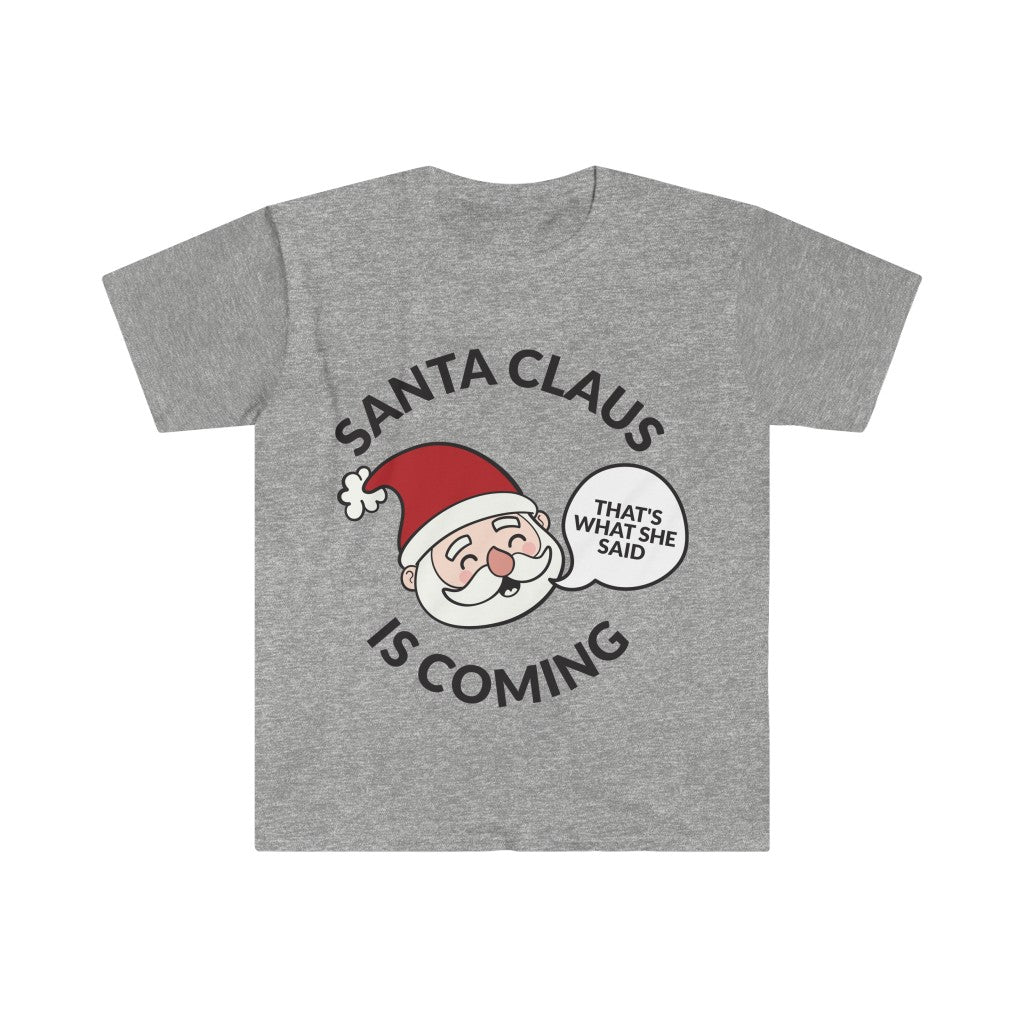 Santa Clause Is Coming T-Shirt Santa Clause Is Coming T-Shirt