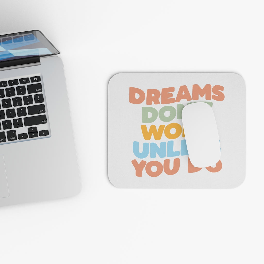Dream Don't Work Motivational Mouse Pad Dream Don't Work Motivational Mouse Pad