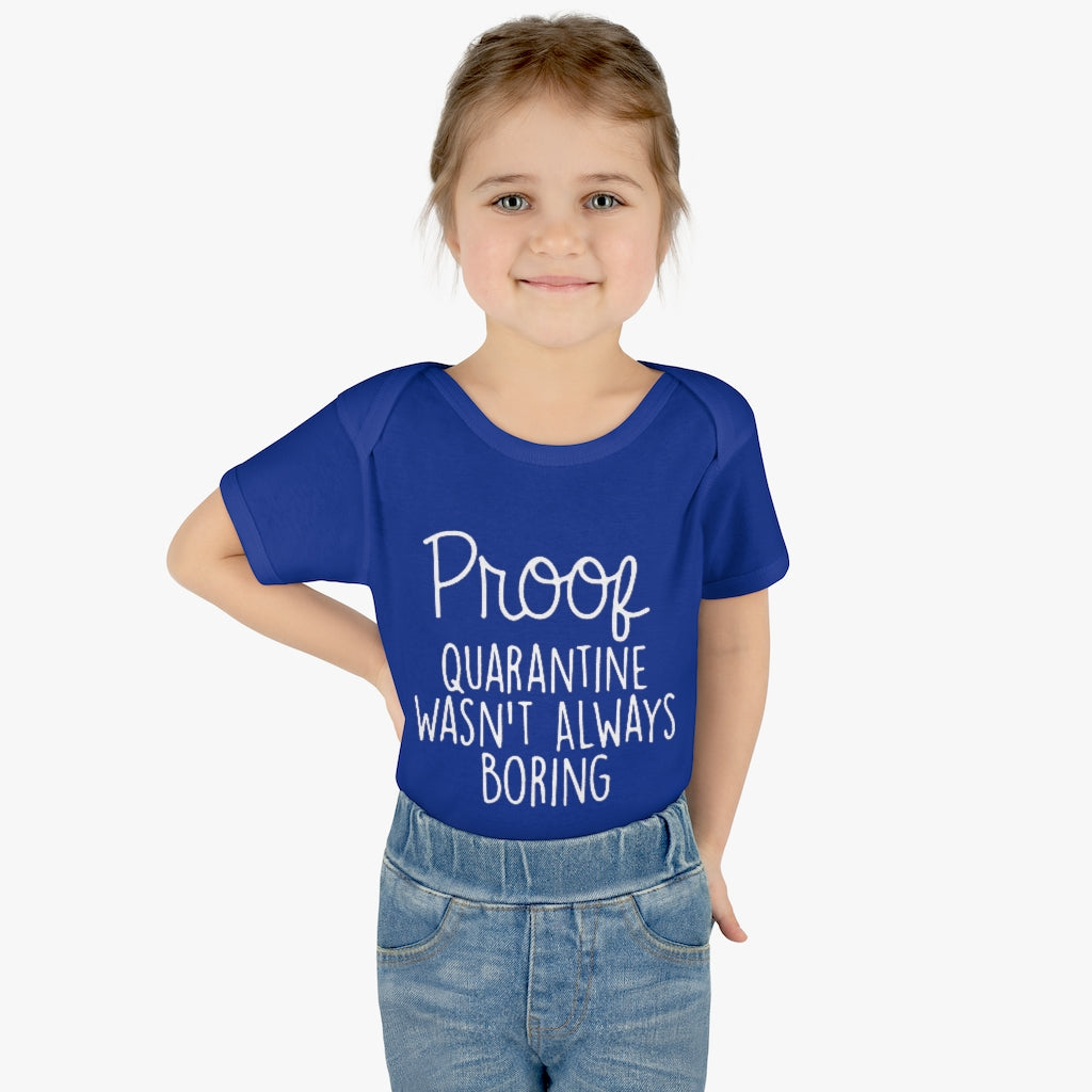 Quarantine Wasn't Boring Infant Onesie Quarantine Wasn't Boring Infant Onesie
