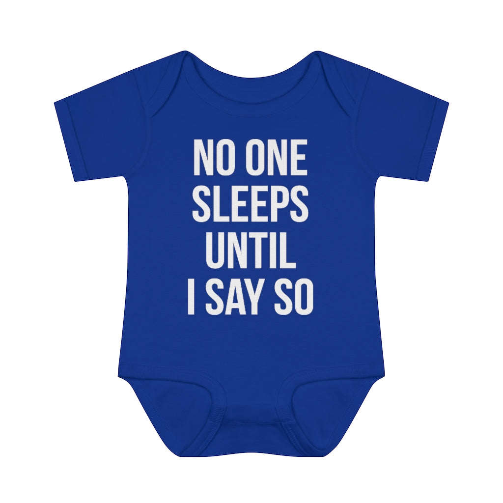 No One Sleeps! Infant Onesie No One Sleeps! Infant Onesie