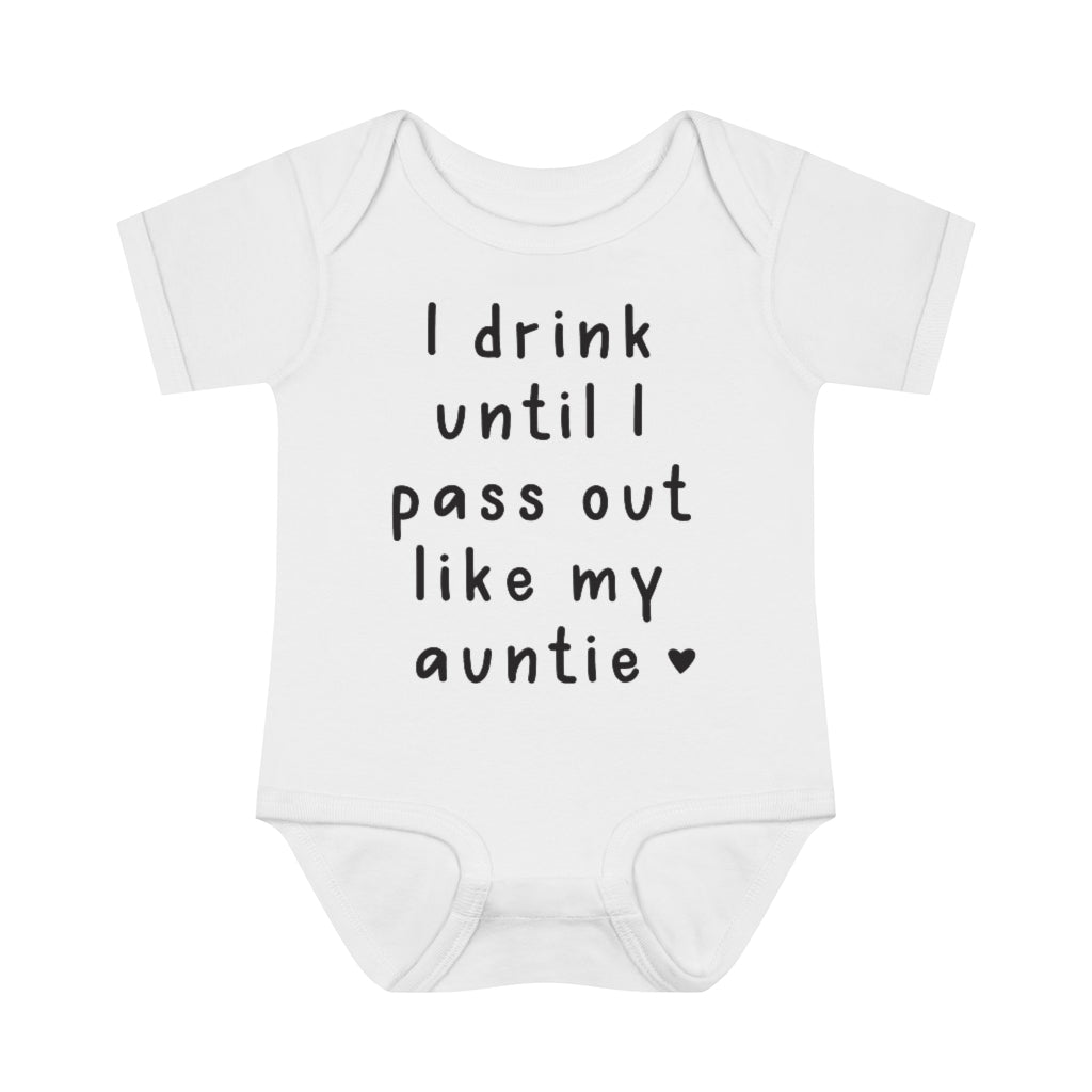I Drink Like My Auntie Infant Onesie I Drink Like My Auntie Infant Onesie